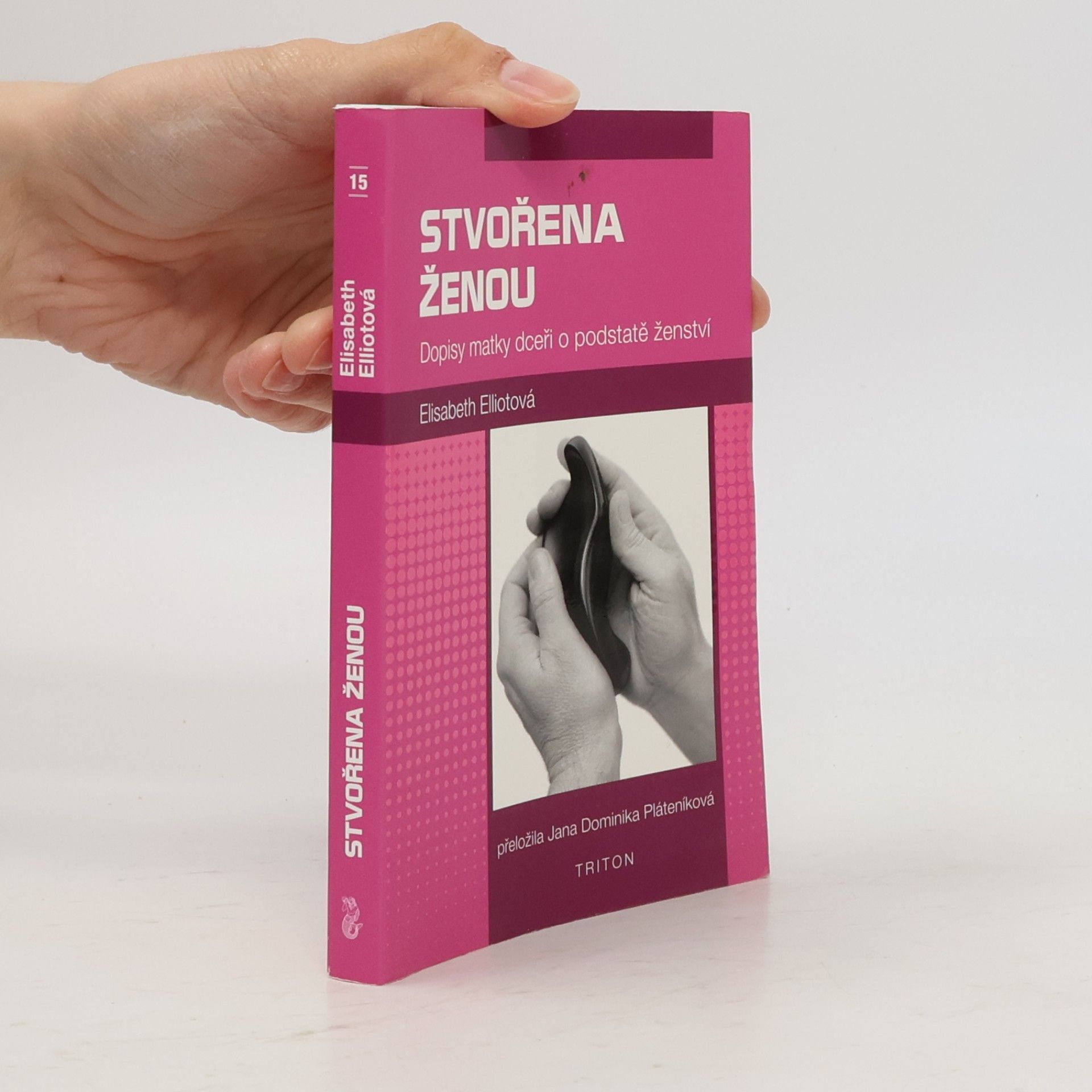 Elisabeth Elliot Stvořena ženou - Dopisy matky dceři o podstatě ženství