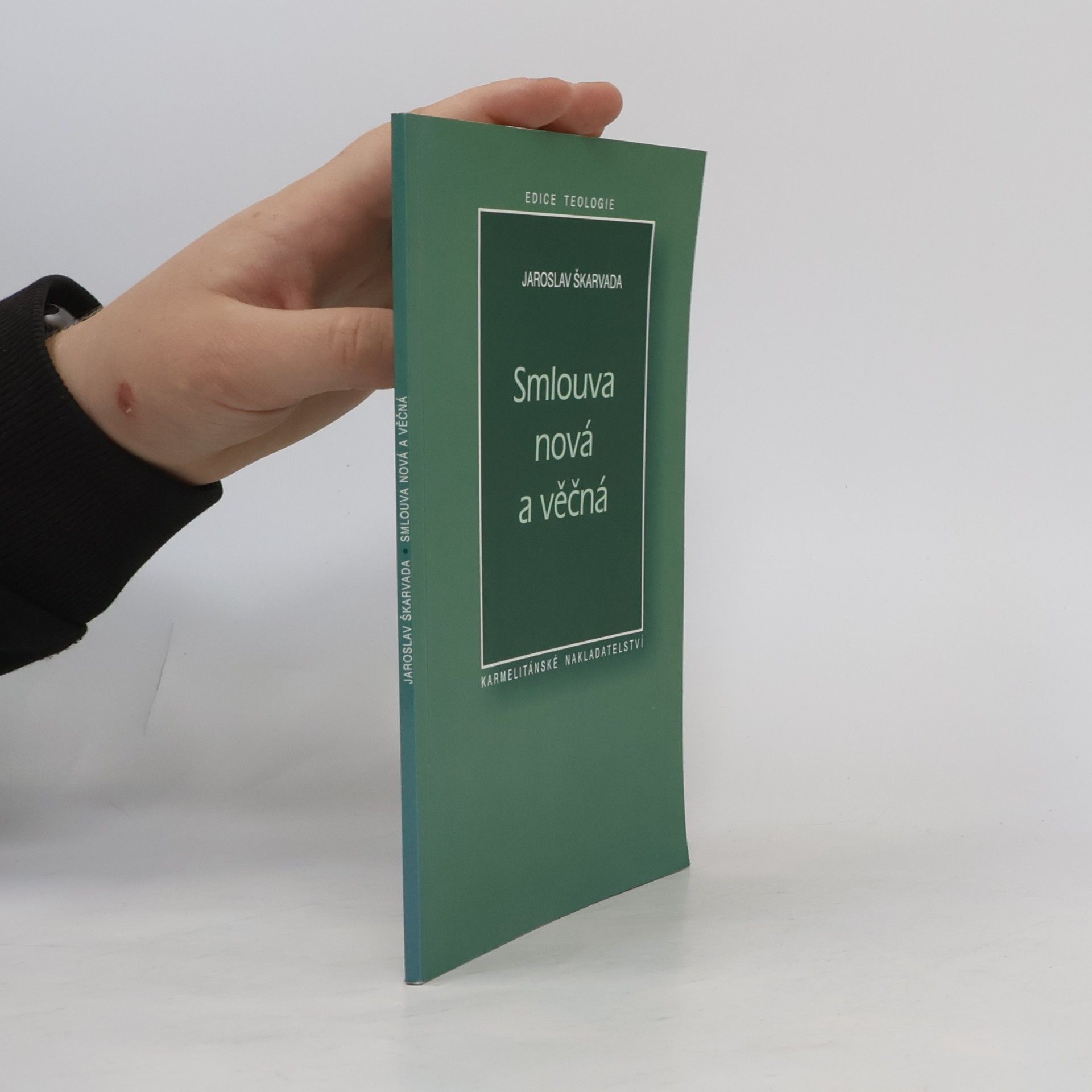 Jaroslav Škarvada Smlouva nová a věčná: meditace o eucharistické oběti