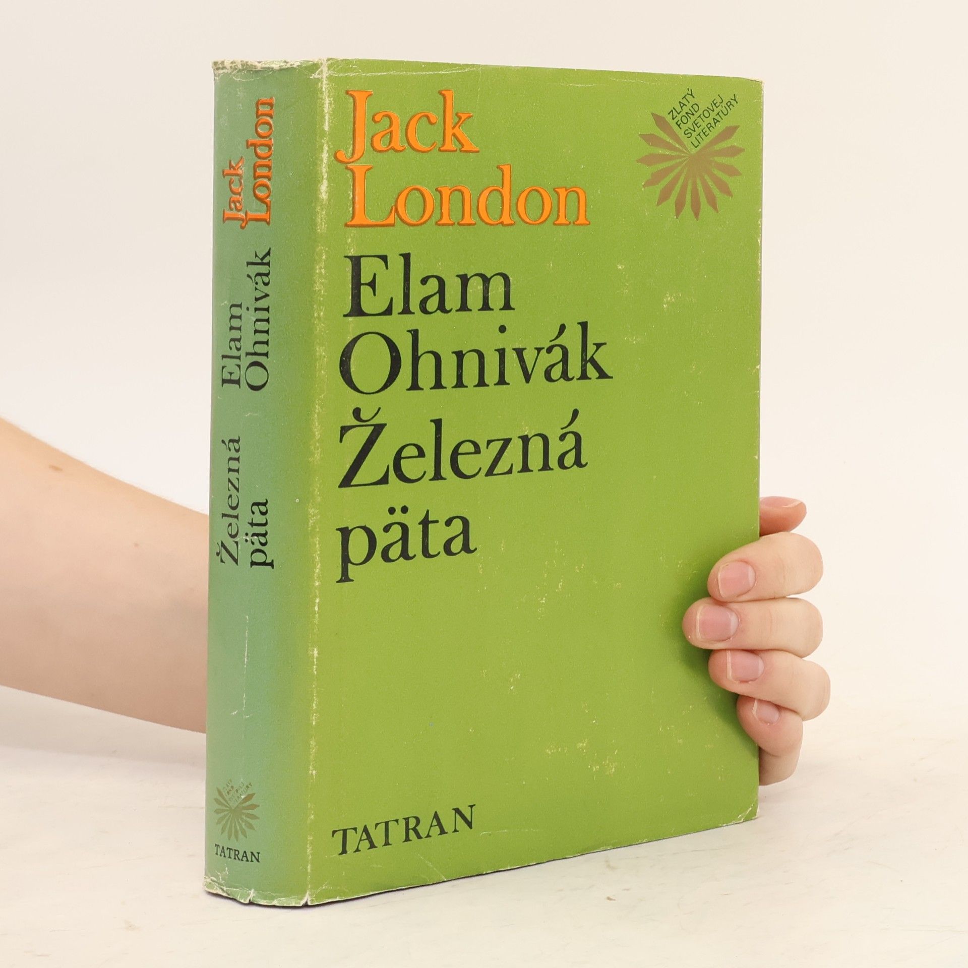 Jack London Elam Ohnivák. Železná päta