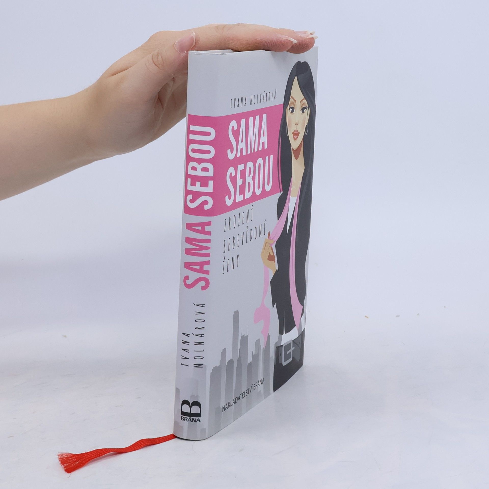 Ivana Molnárová Sama sebou. Zrození sebevědomé ženy