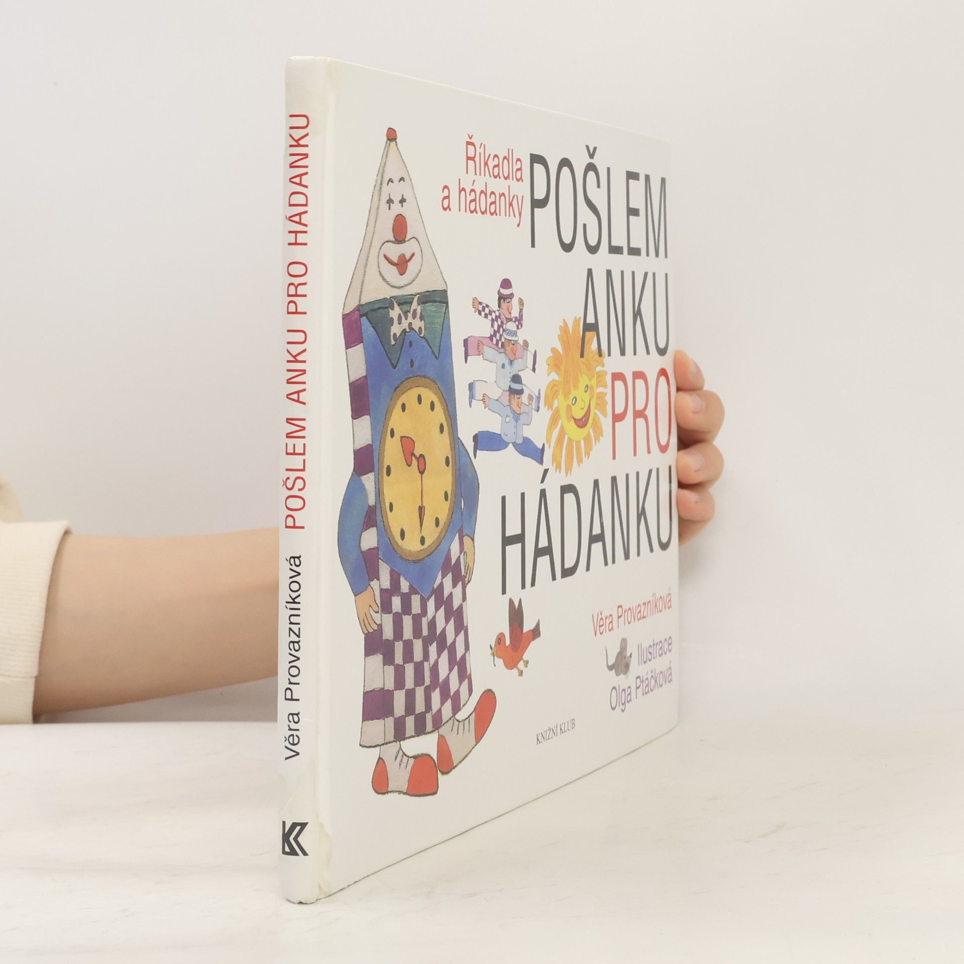 Věra Provazníková Pošlem Anku pro hádanku: říkadla a hádanky