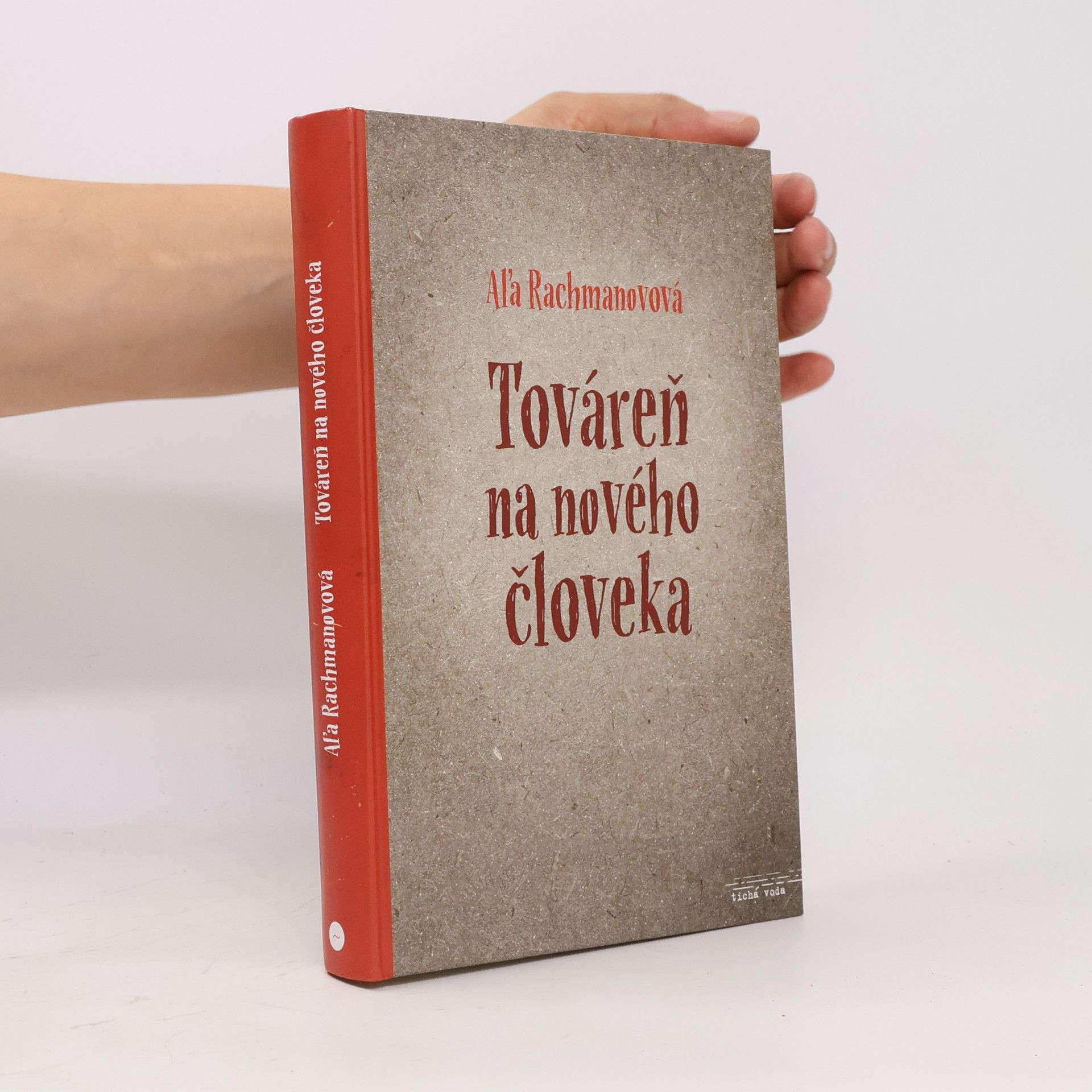 Aĺa Rachmanova Továreň na nového človeka