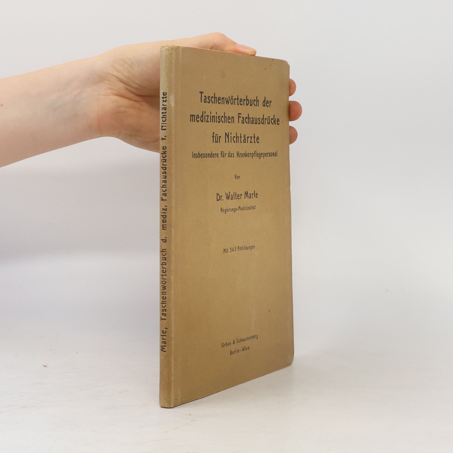 Walter Marle Taschenwörterbuch der medizinischen Fachausdrücke für Nichtärzte