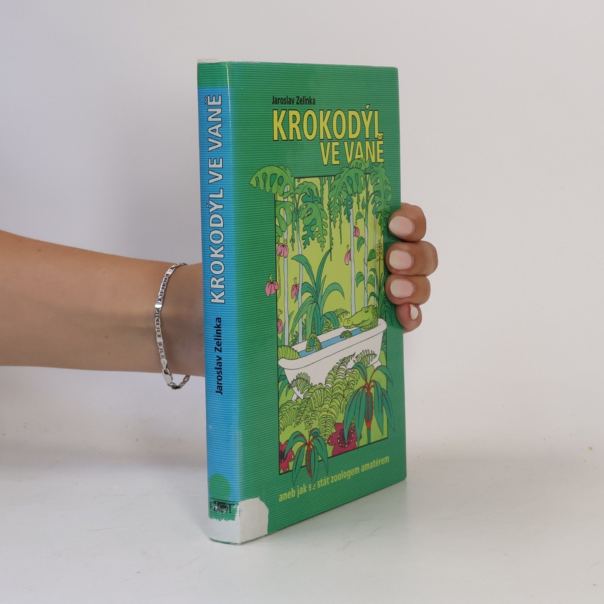 Jaroslav Zelinka Krokodýl ve vaně aneb jak se stát zoologem amatérem