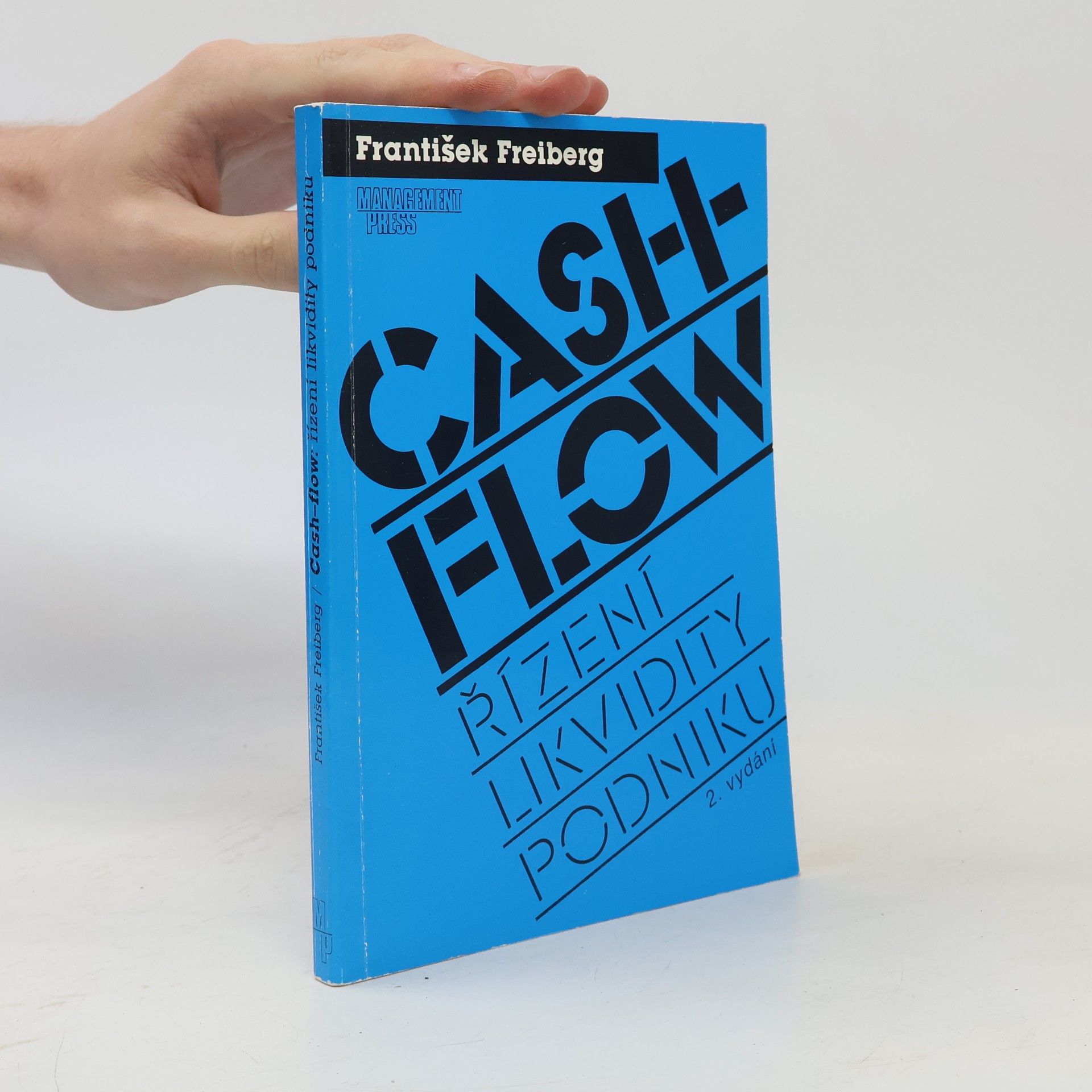 František Freiberg Cash-flow. Řízení likvidity podniku