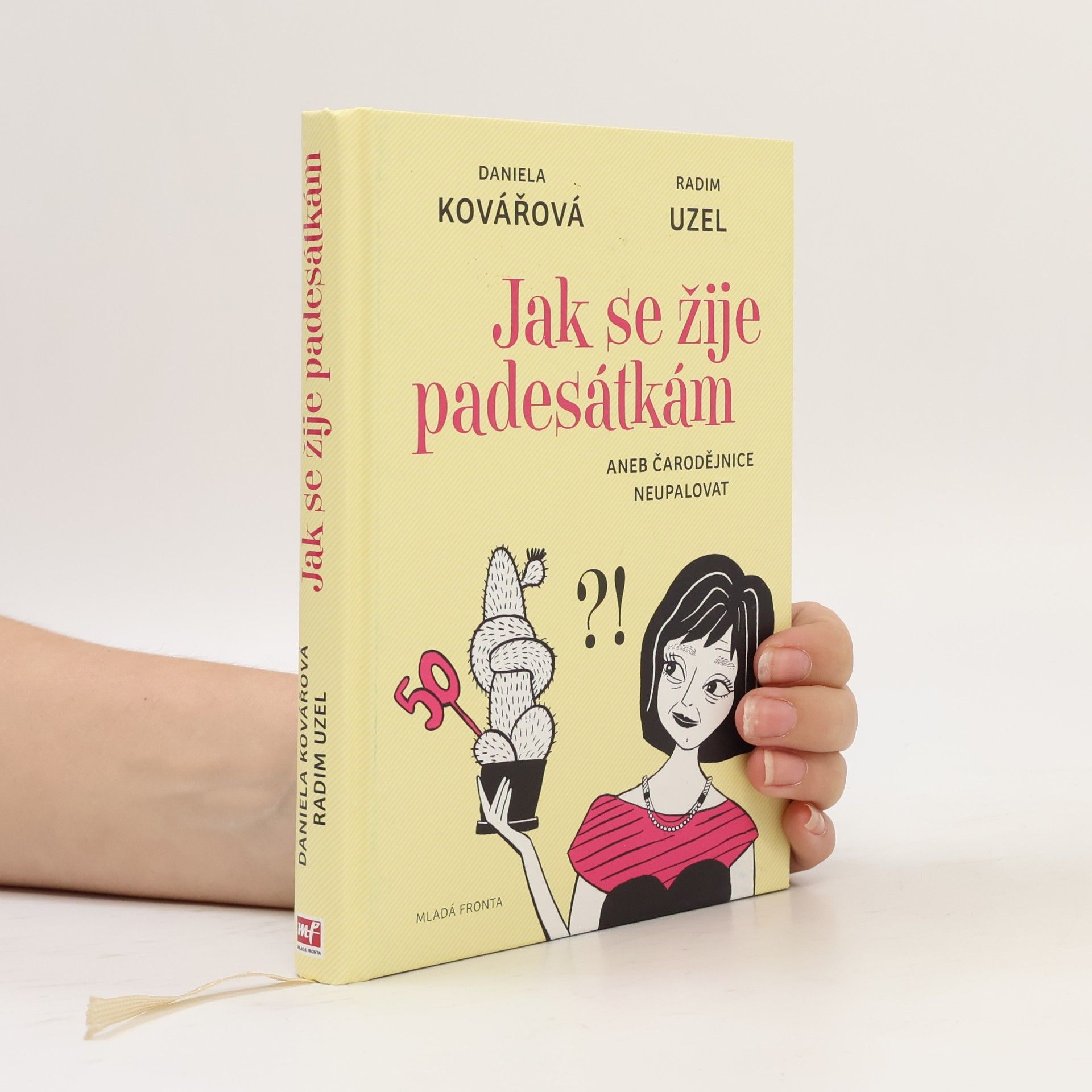 Daniela Kovářová Jak se žije padesátkám aneb Čarodějnice neupalovat