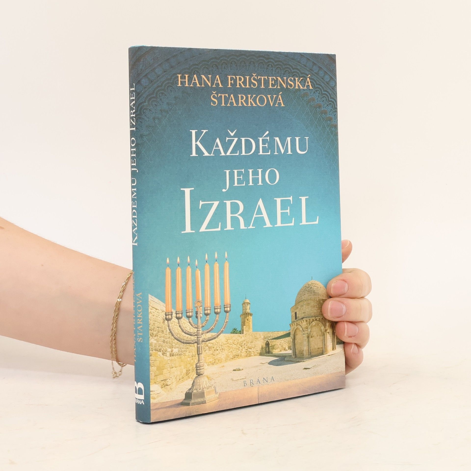 Hana Frištenská Štarková Každému jeho Izrael
