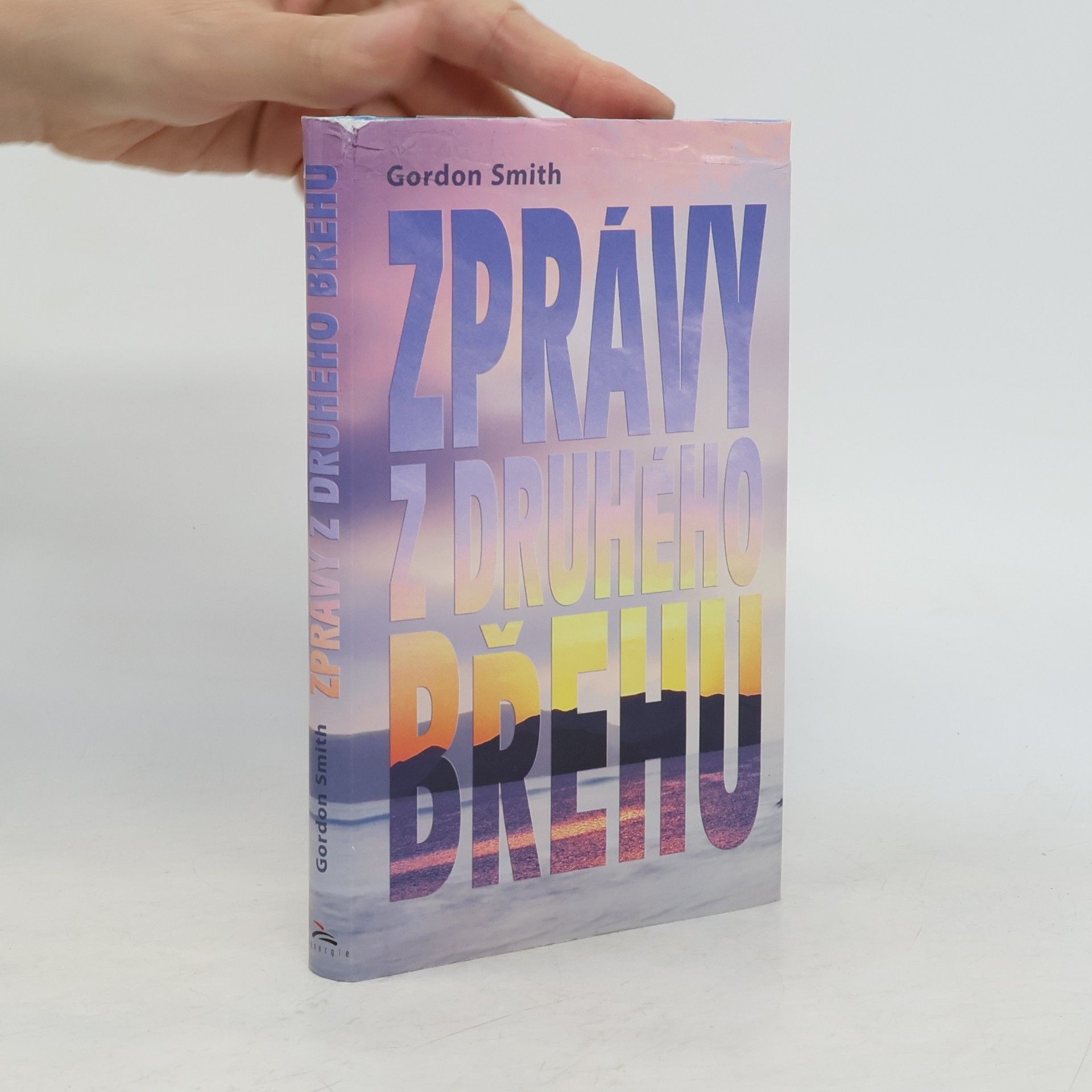 Gordon Smith Zprávy z druhého břehu