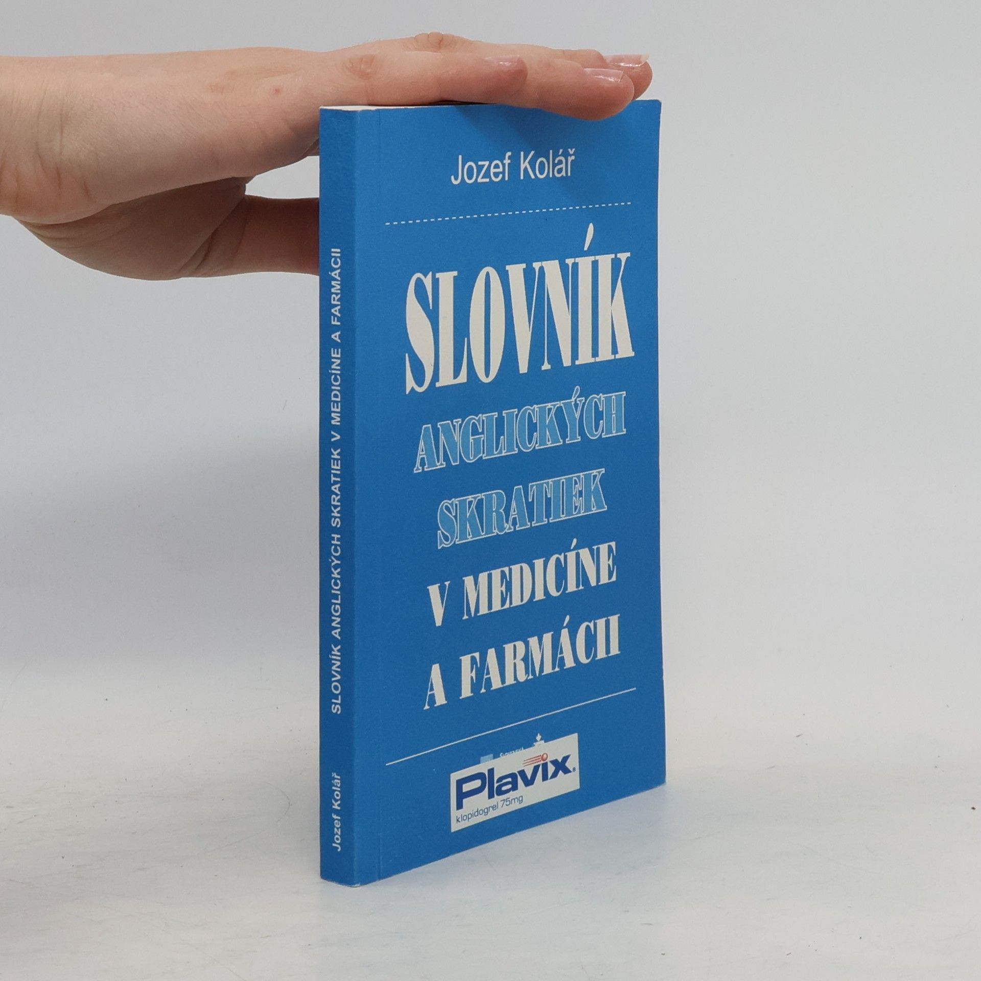 Jozef Kolář Slovník anglických skratiek v medicíne a farmácii