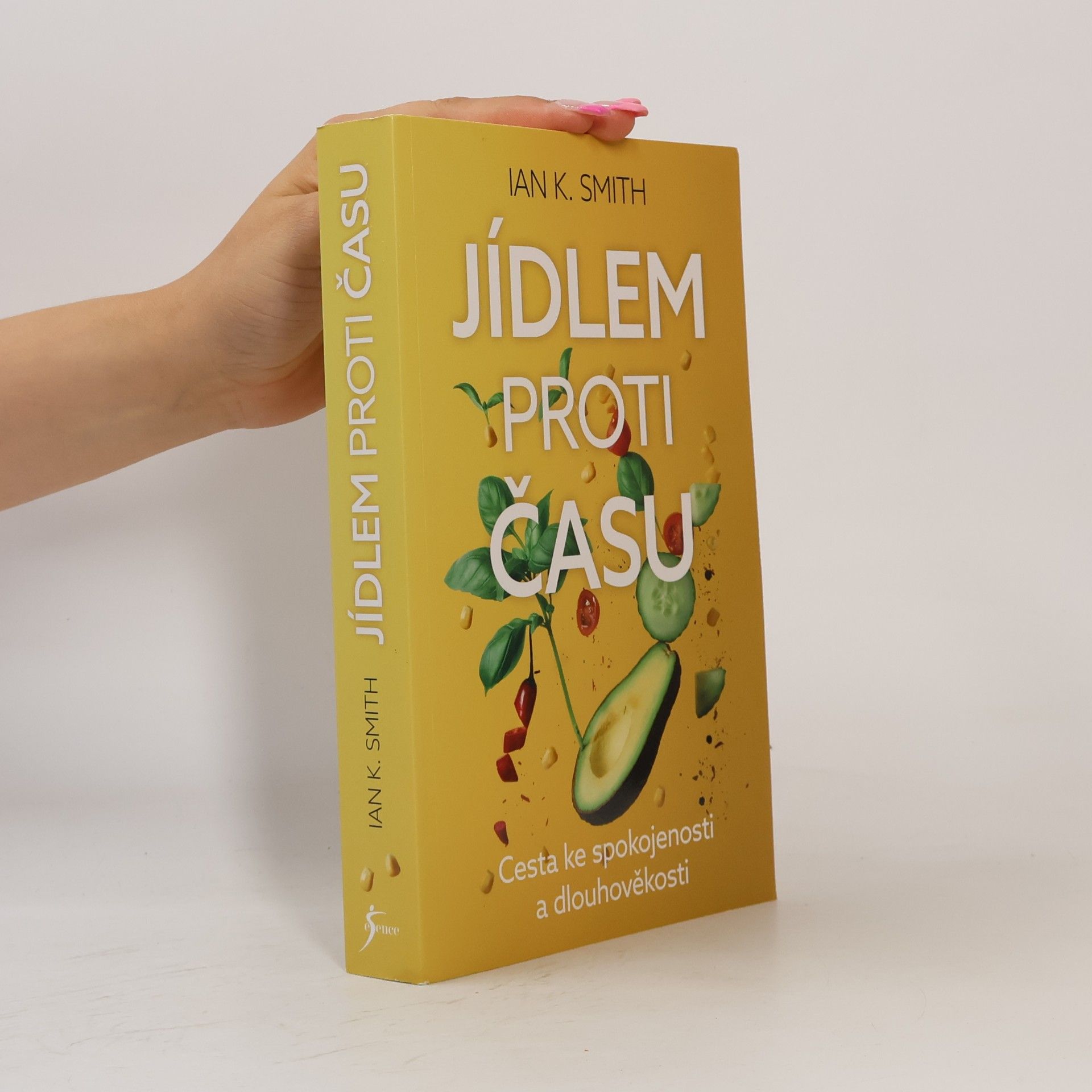 Ian K. Smith Jídlem proti času. Cesta ke spokojenosti a dlouhověkosti