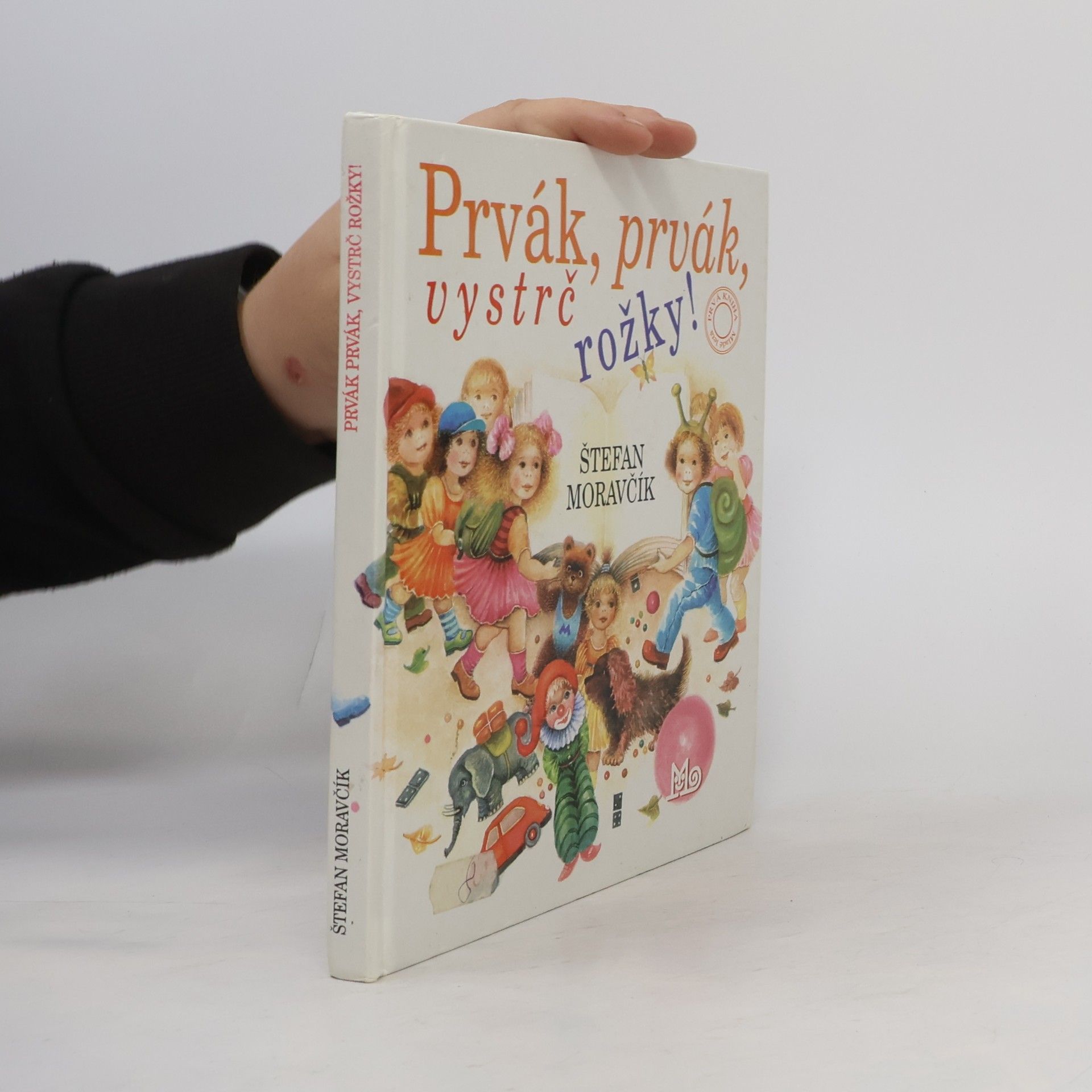 Štefan Moravčík Prvák, prvák, vystrč rožky!