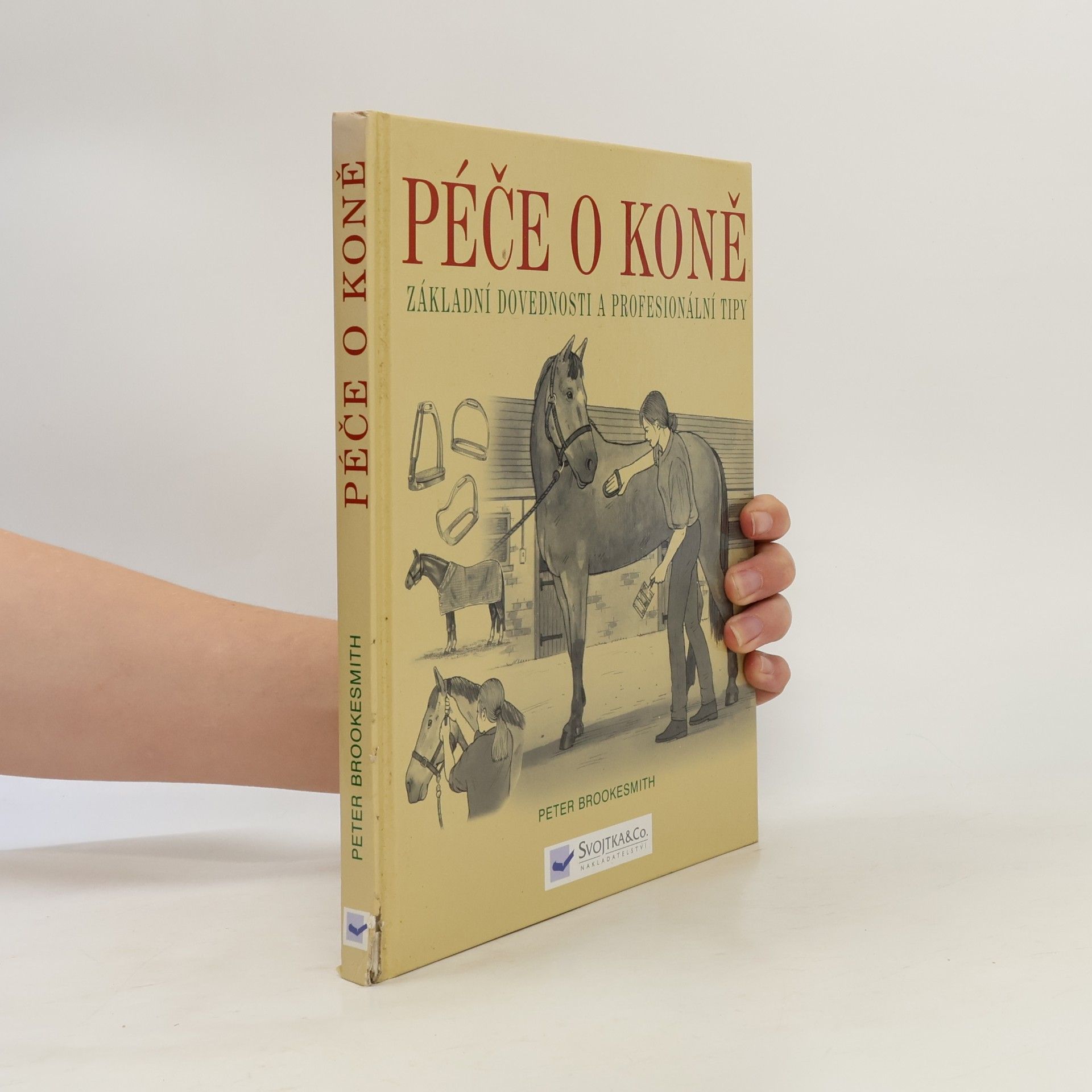 Peter Brookesmith Péče o koně : základní dovednosti a profesionální tipy