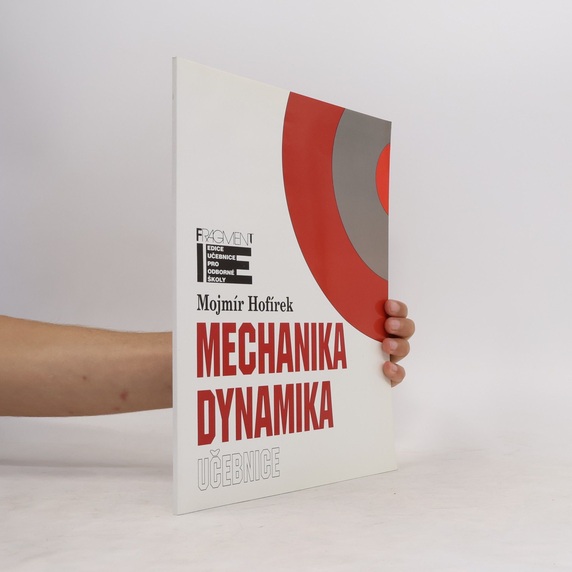 Mojmír Hofírek Mechanika dynamika učebnice