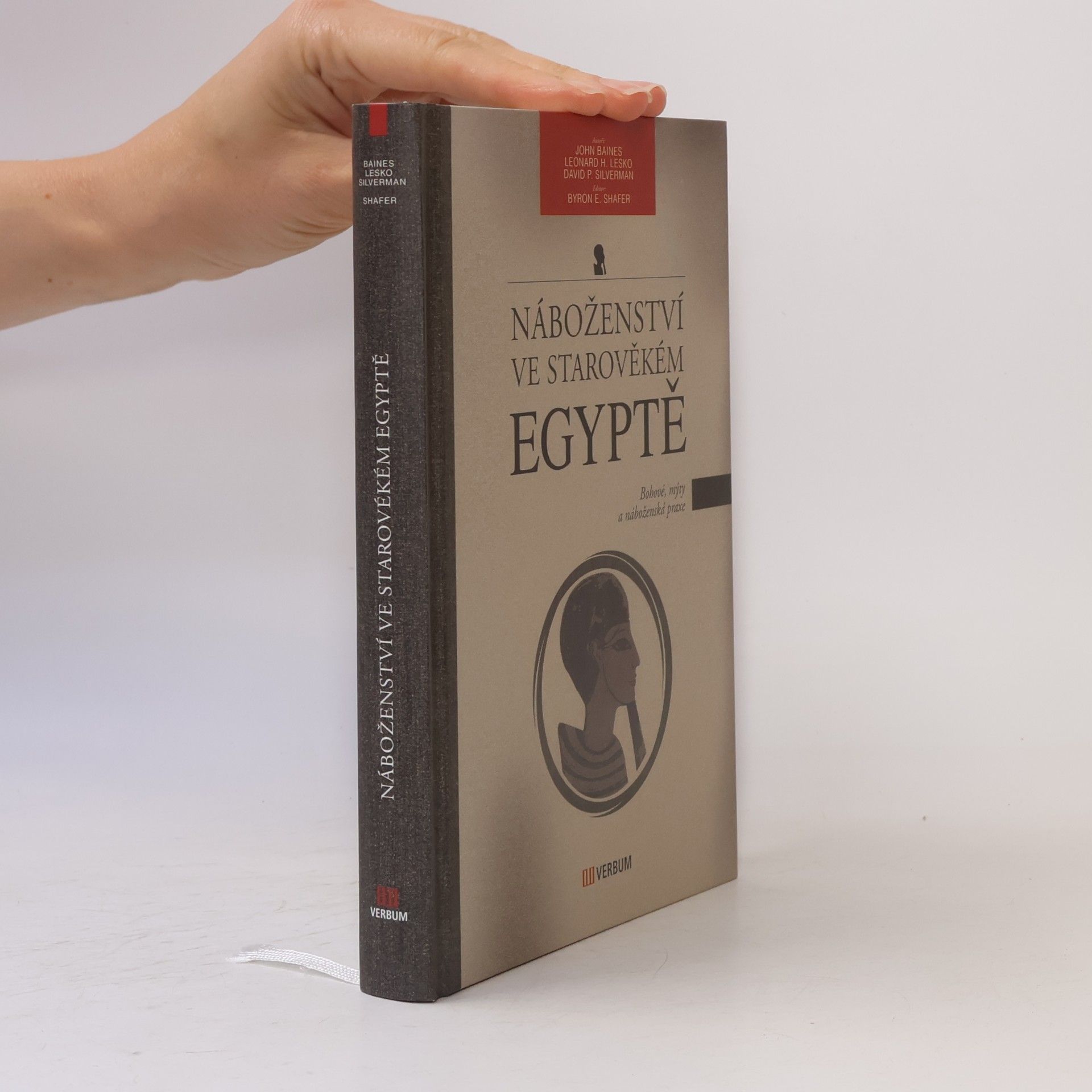 Byron E. Shafer Náboženství ve starověkém Egyptě – Bohové, mýty a náboženské praxe