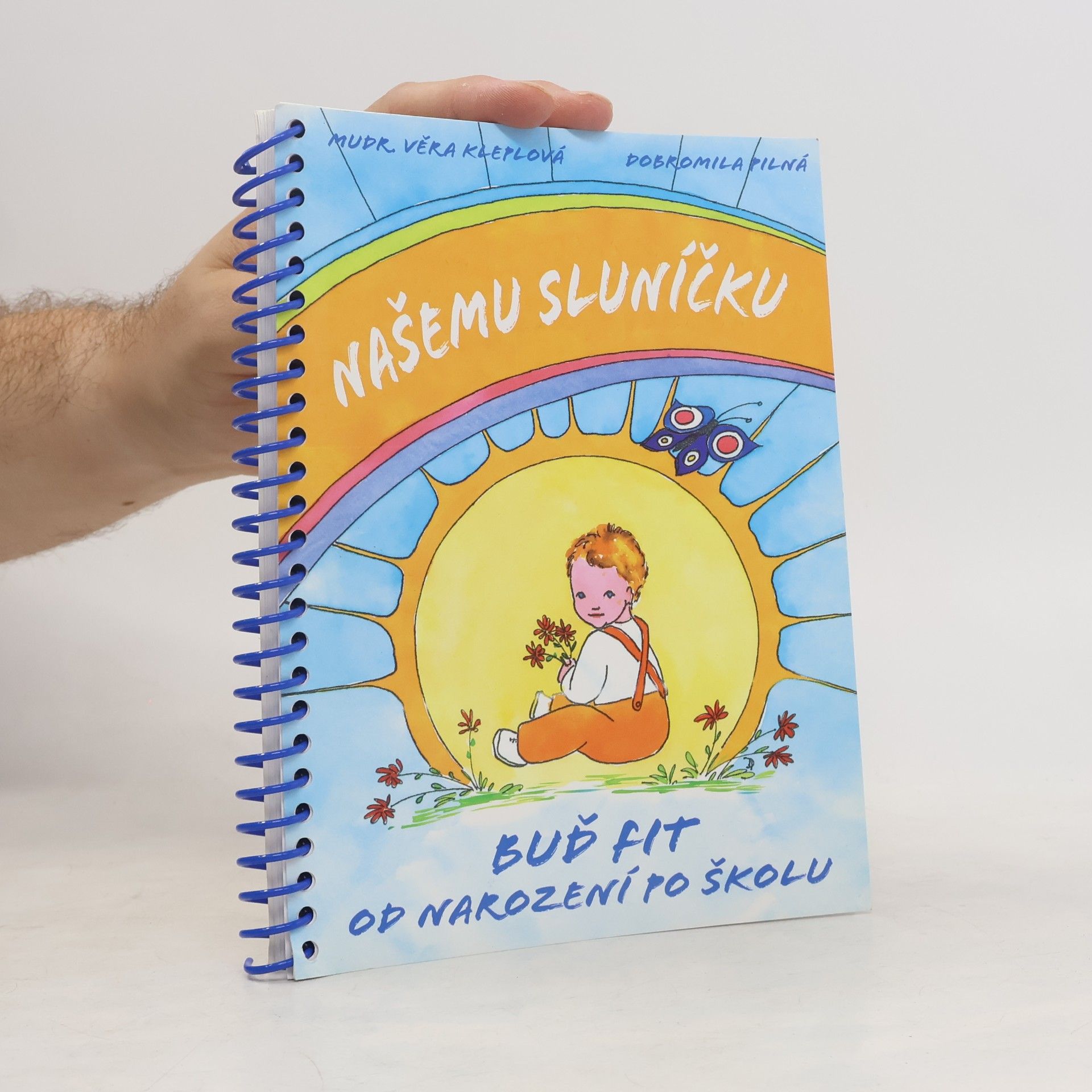 Věra Kleplová Našemu sluníčku: Buď fit od narození po školu.