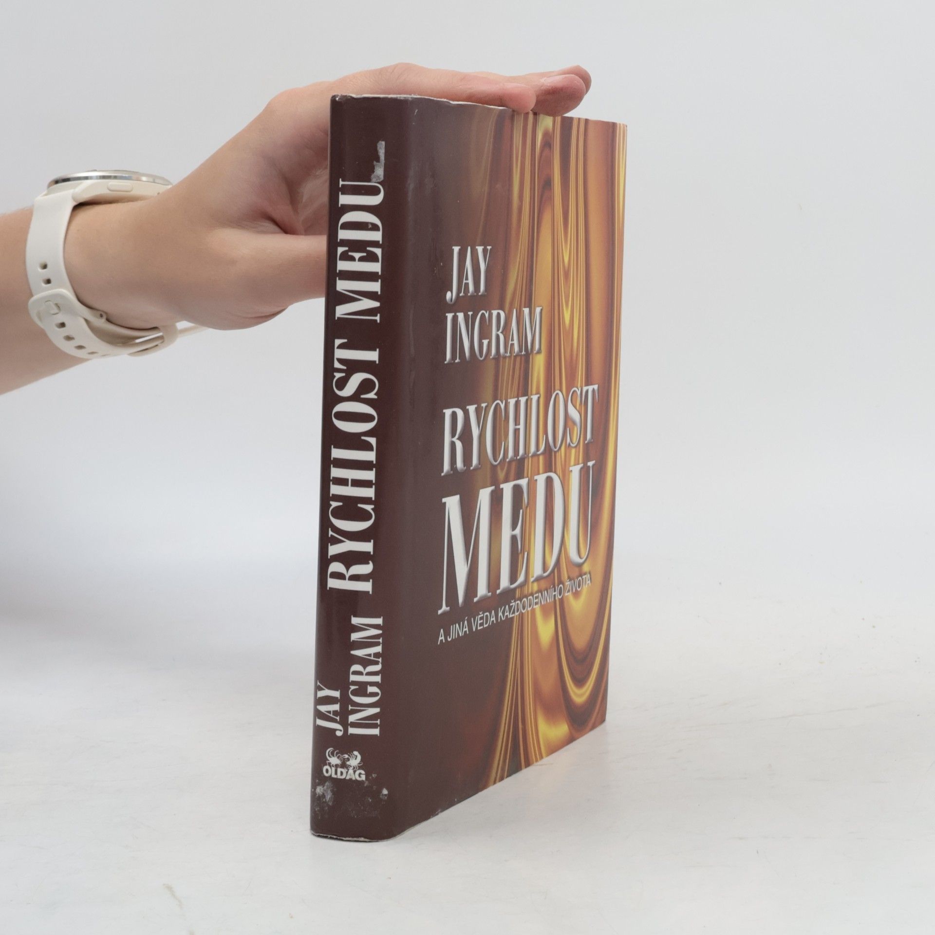Ingram Jay Rychlost medu a jiná věda každodenního života