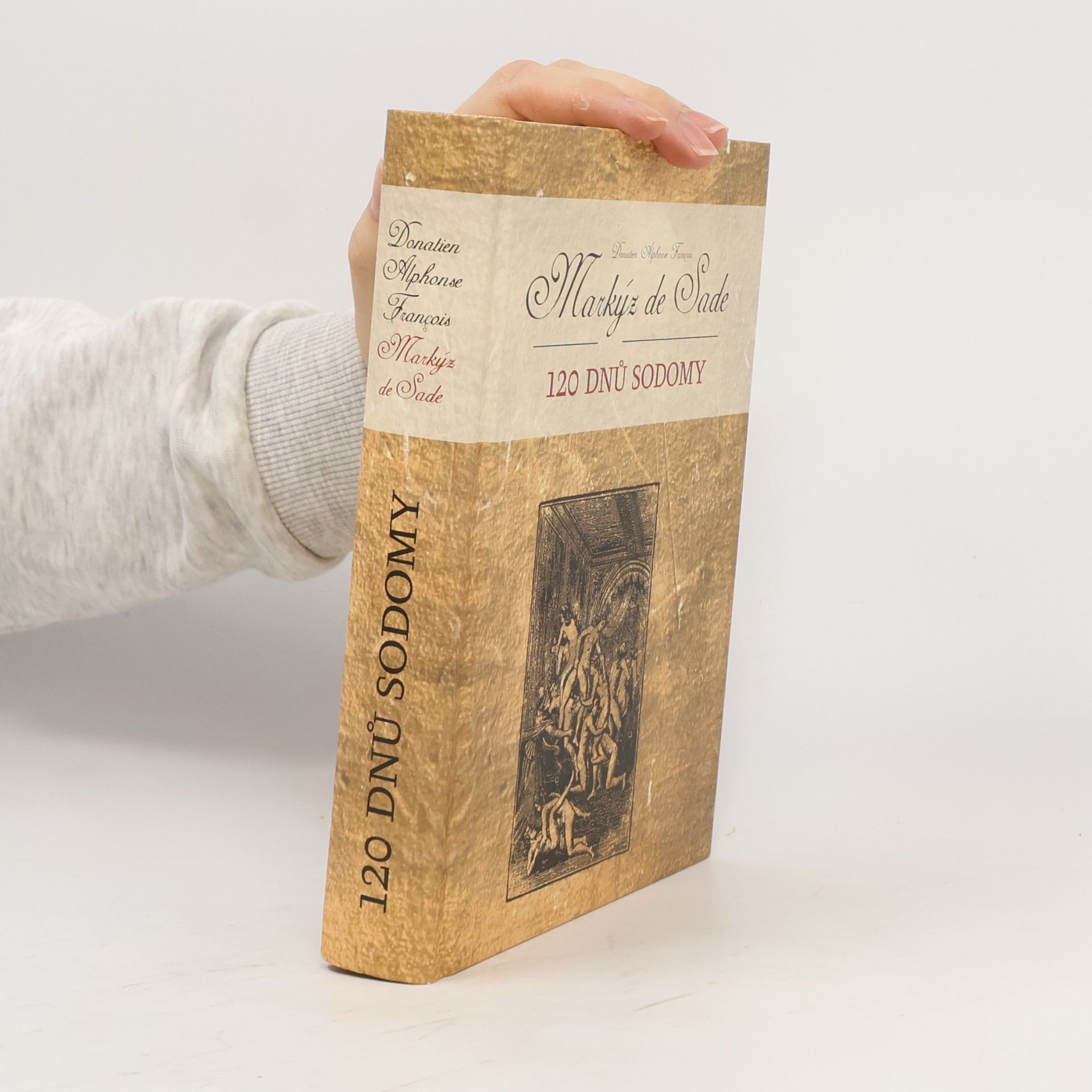 Donatien Alphonse François marquis de Sade 120 dnů Sodomy