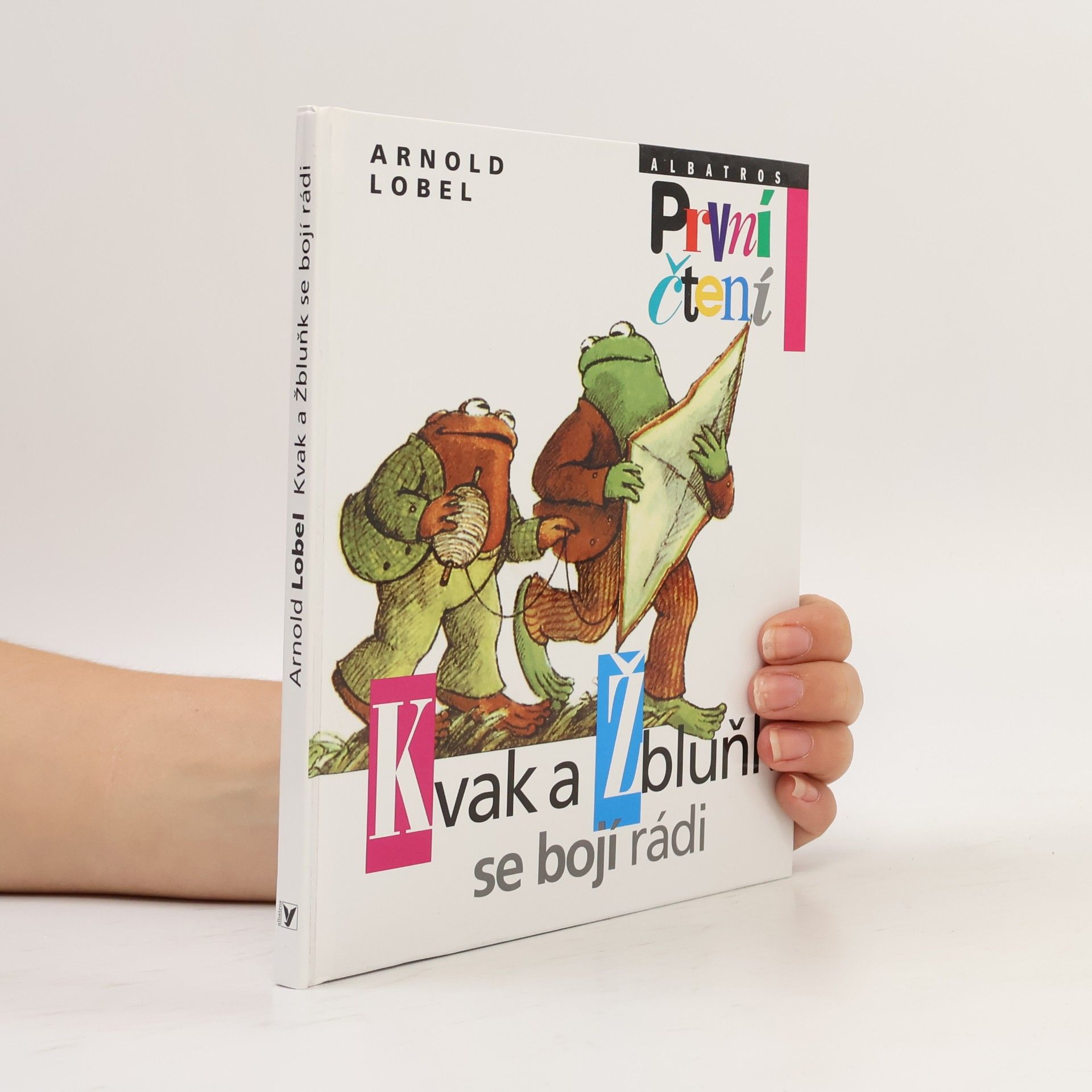 Arnold Lobel Kvak a Žbluňk se bojí rádi