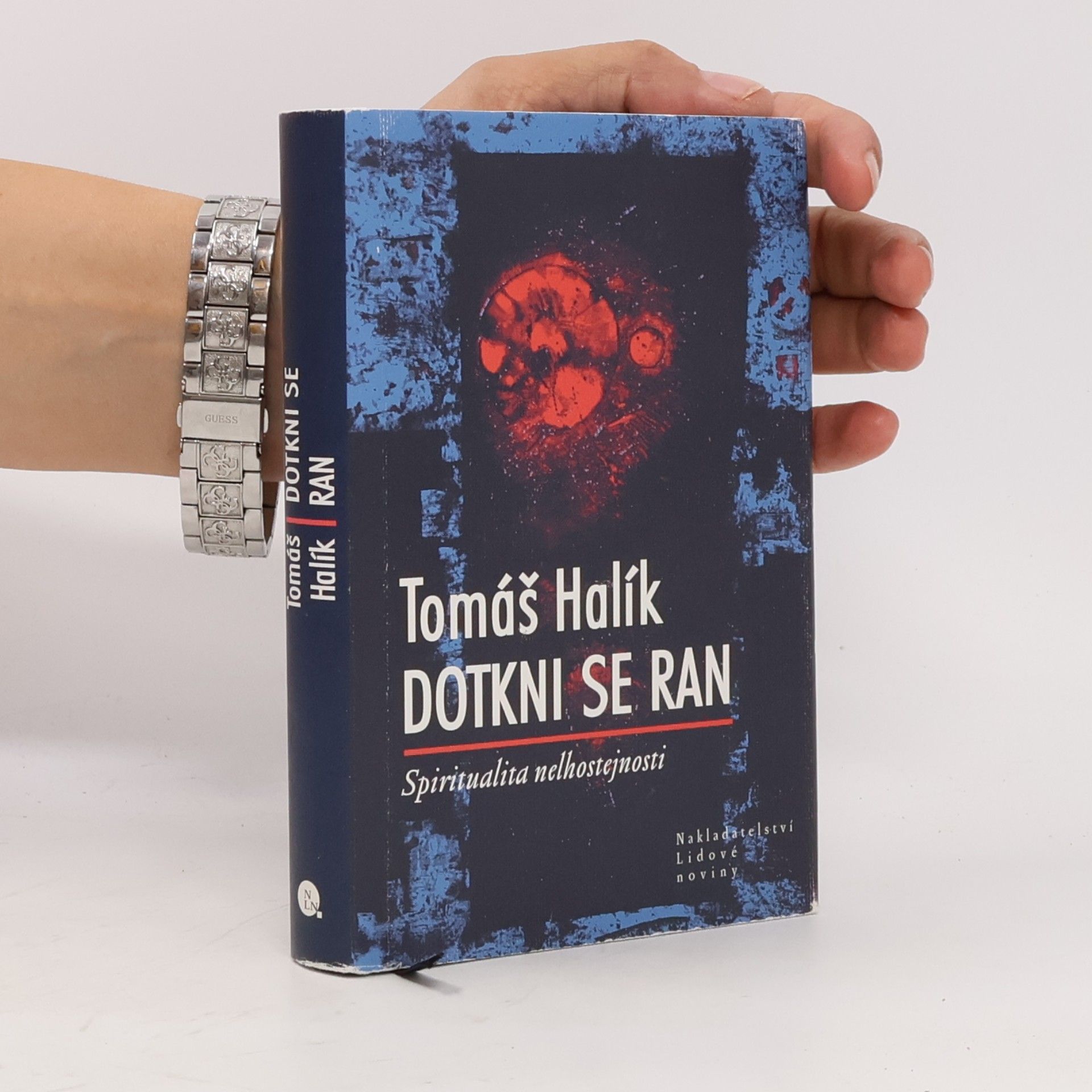 Tomáš Halík Dotkni se ran. Spiritualita nelhostejnosti