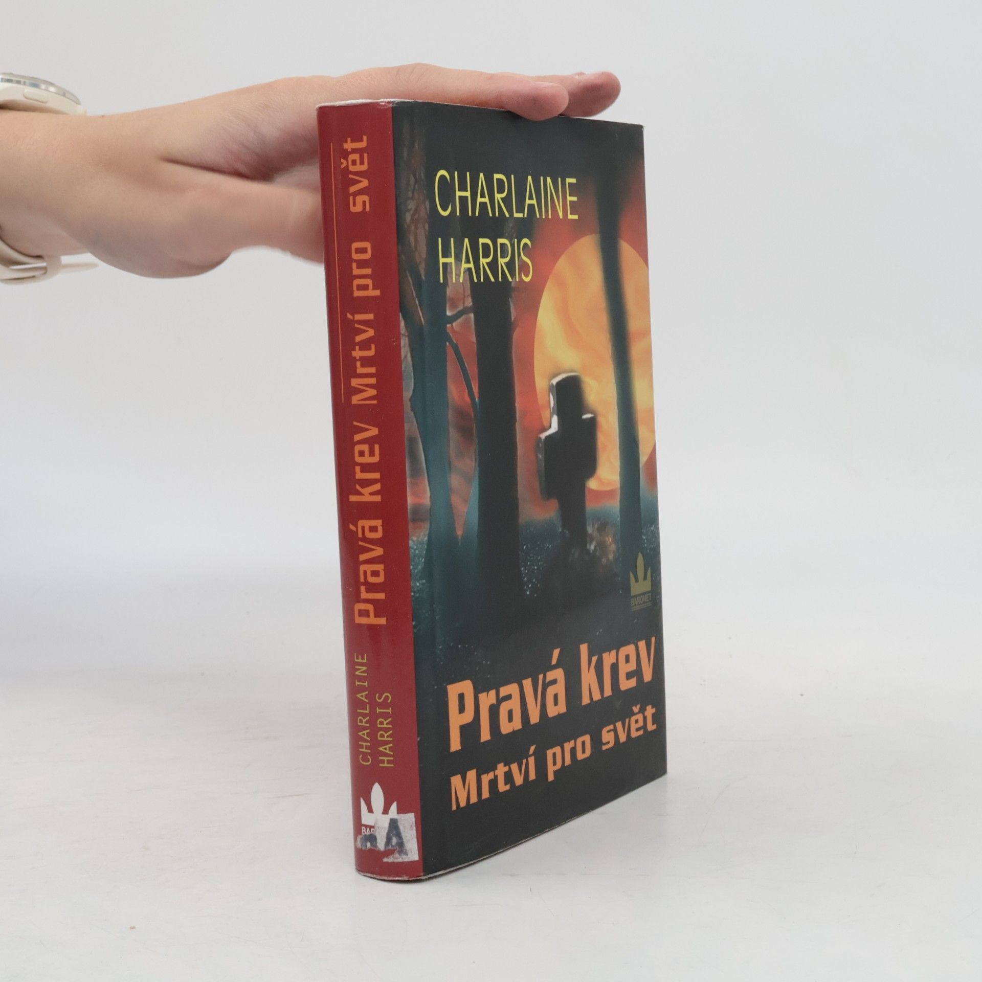 Charlaine Harris Schulz Pravá krev. Mrtví pro svět
