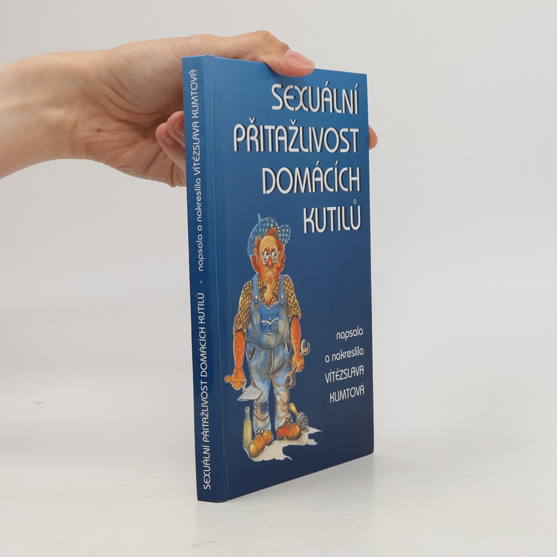 Vítězslava Klimtová Sexuální přitažlivost domácích kutilů
