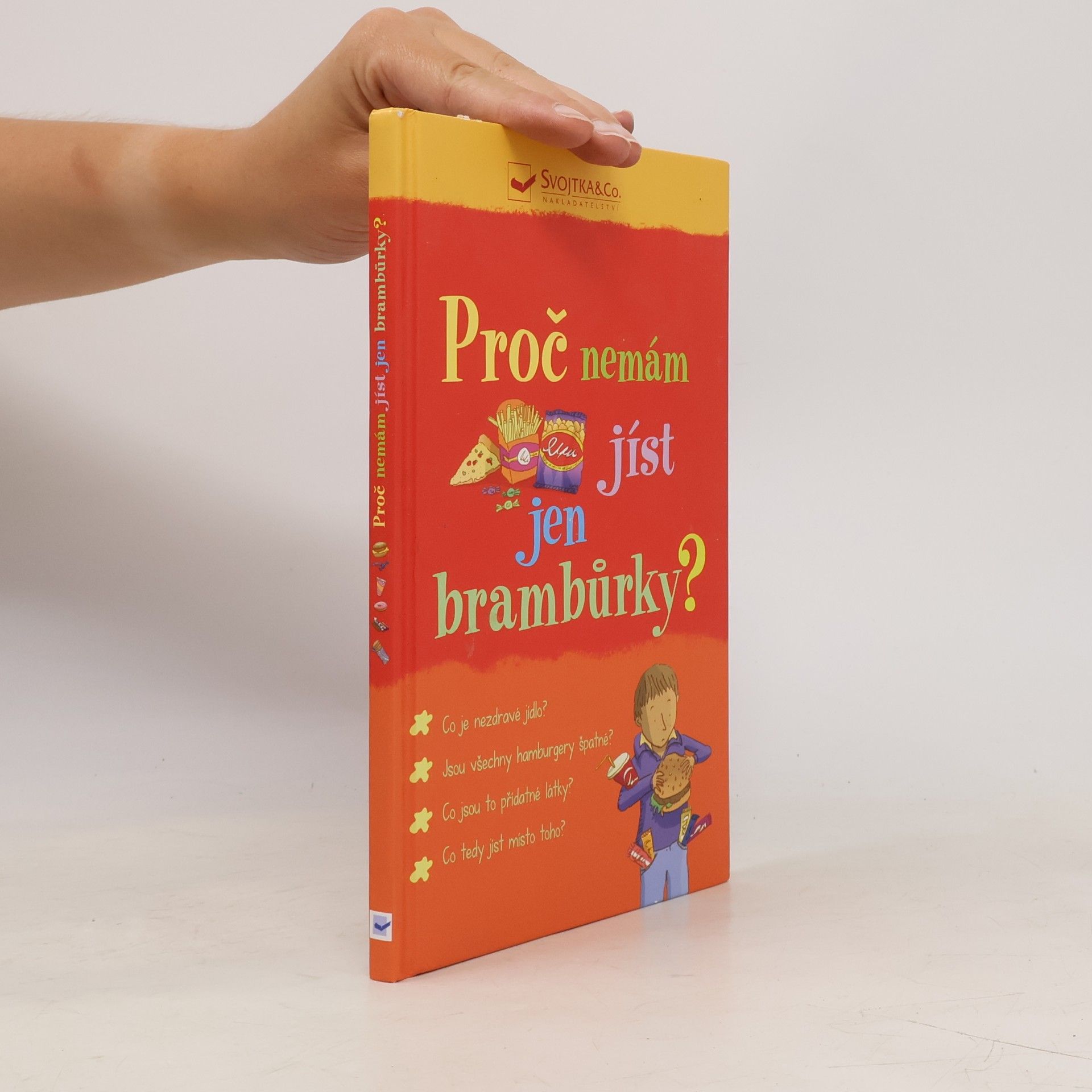 Kate Knighton Proč nemám jíst jen brambůrky?