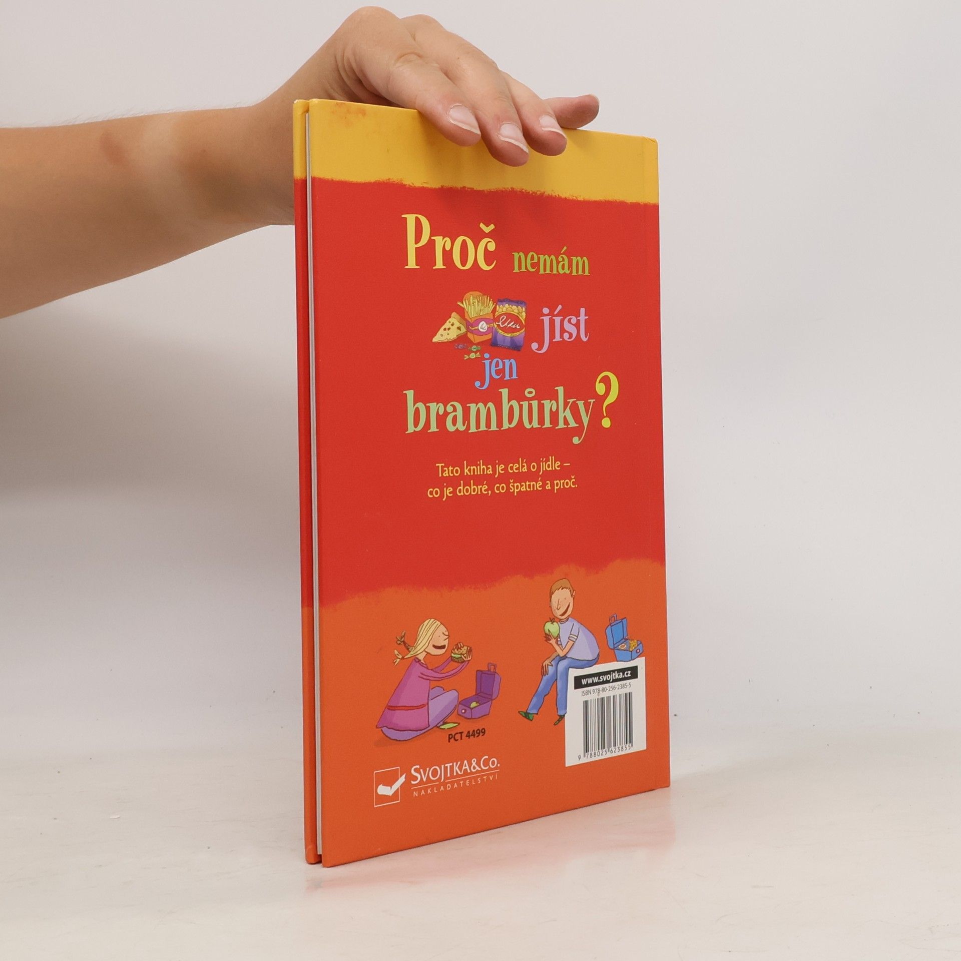 Kate Knighton Proč nemám jíst jen brambůrky?