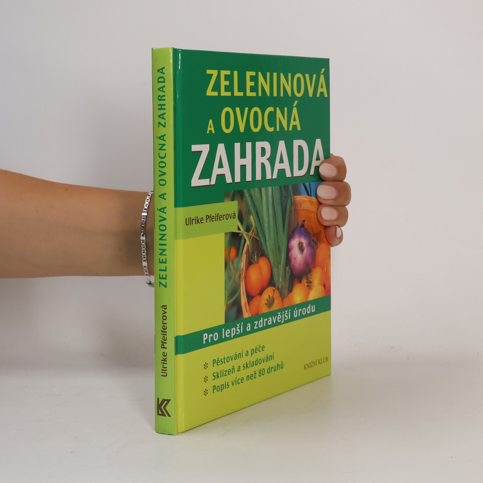 Ulrike Pfeifer Zeleninová a ovocná zahrada - Pro lepší a zdravější úrodu