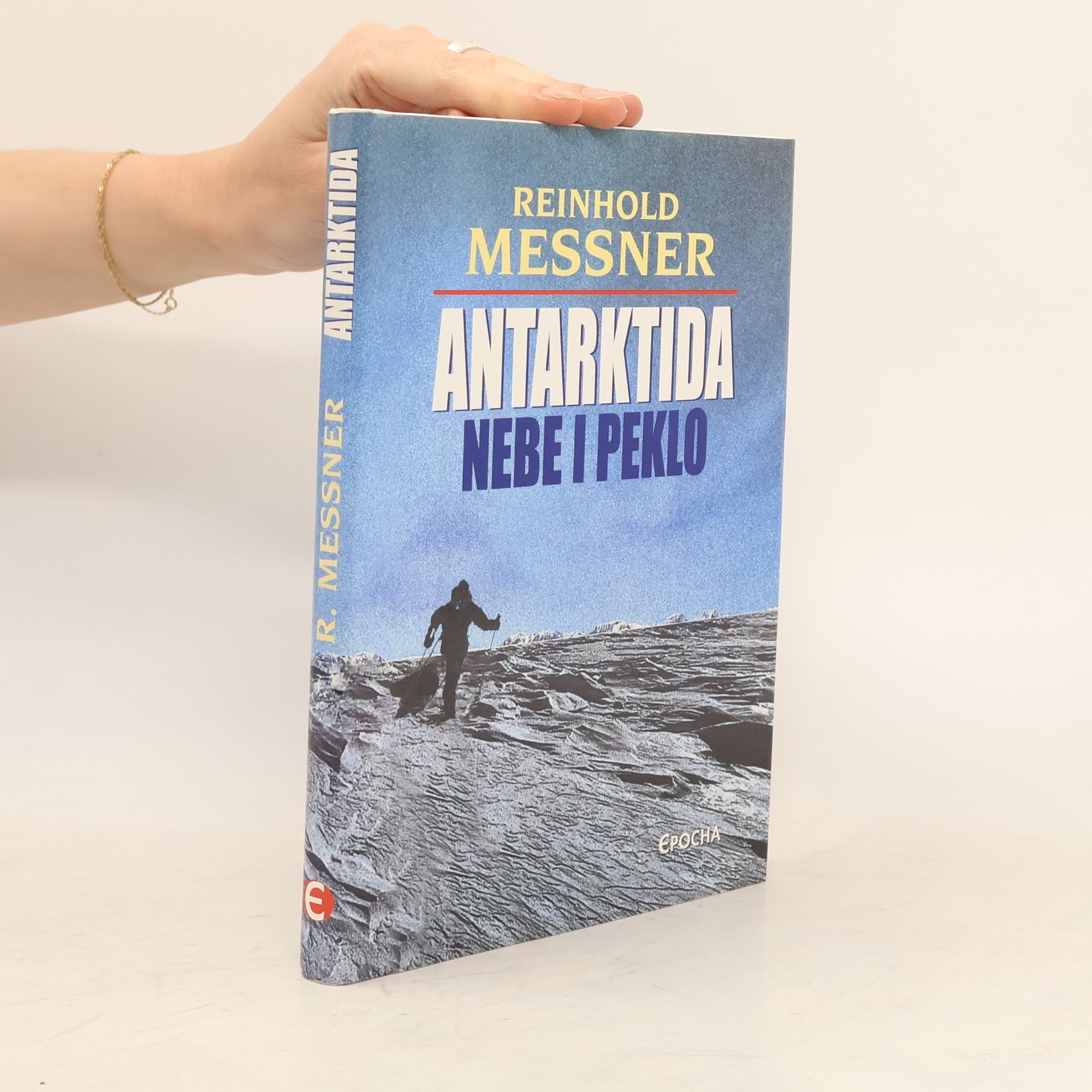 Reinhold Messner Antarktida. Nebe i peklo.