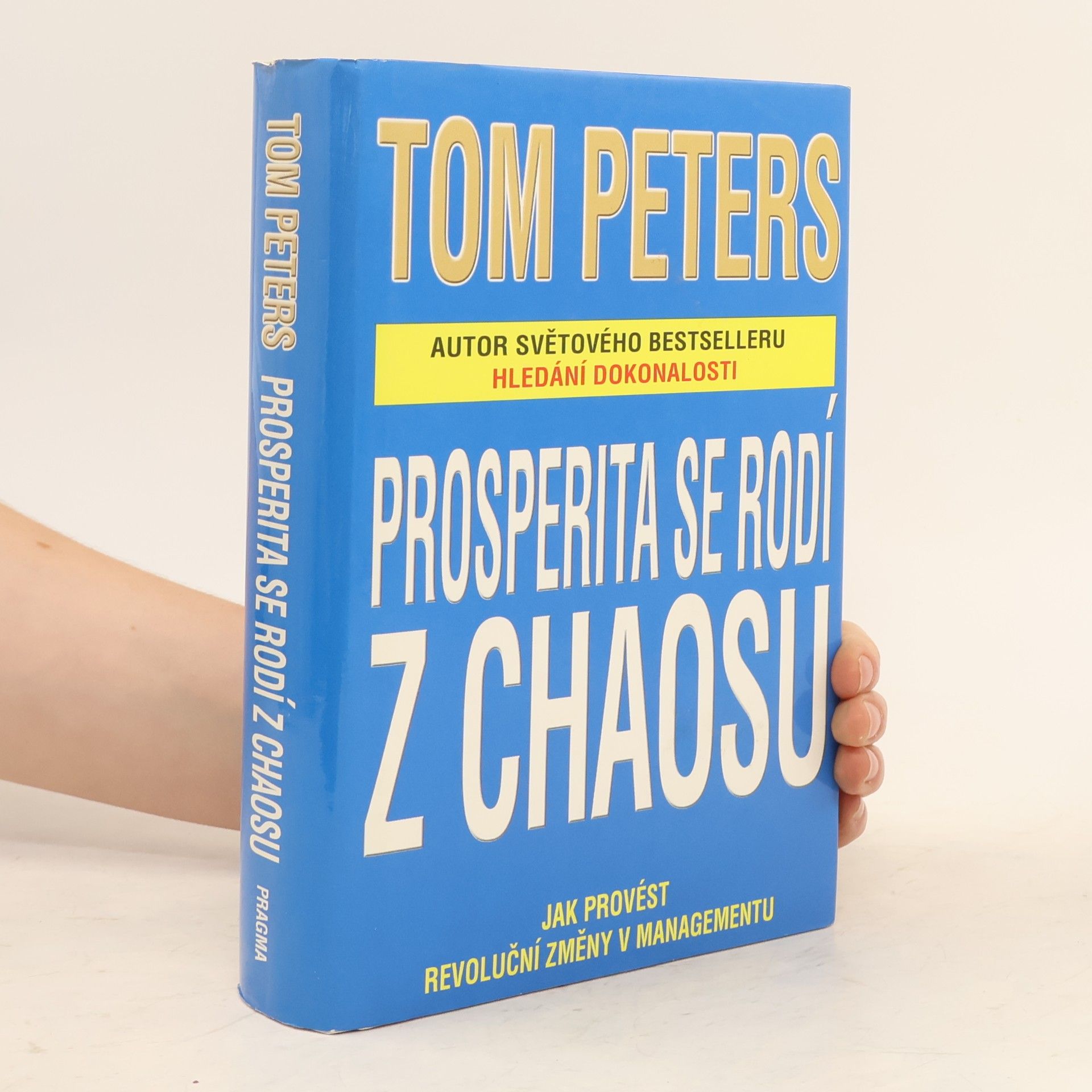Tom Peters Prosperita se rodí z chaosu