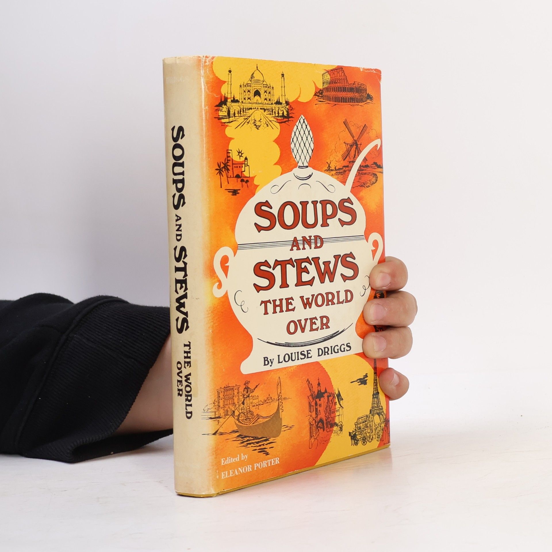 Louise Driggs Soups and Stews the world over