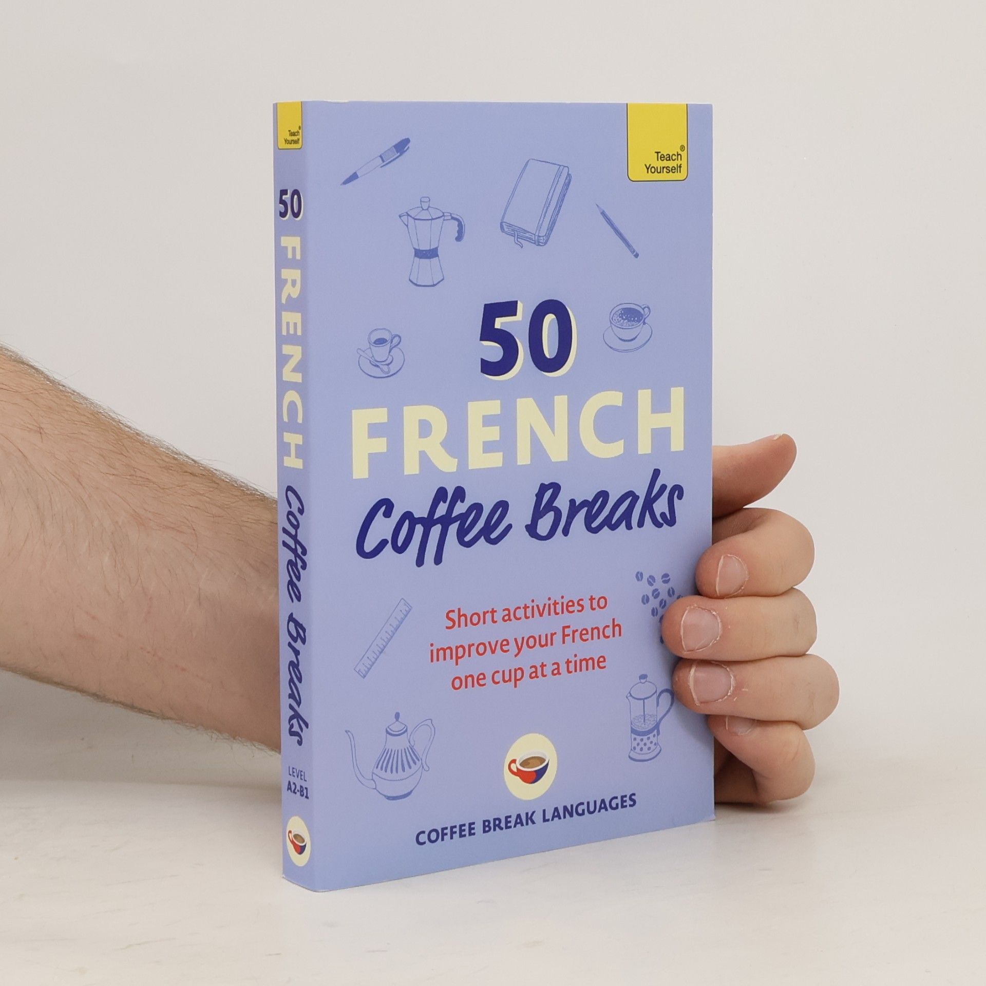 Coffee Break Languages 50 French Coffee Breaks