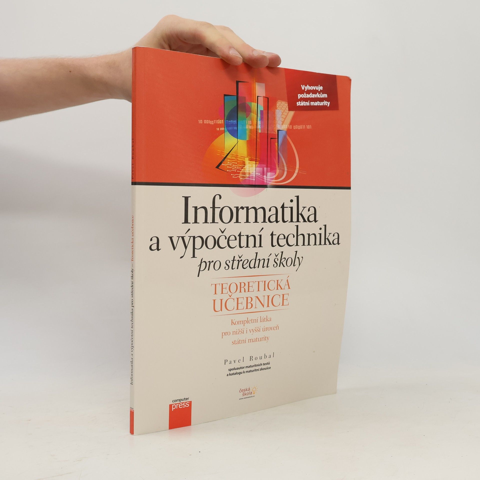 Pavel Roubal Informatika a výpočetní technika pro střední školy. Teoretická učebnice