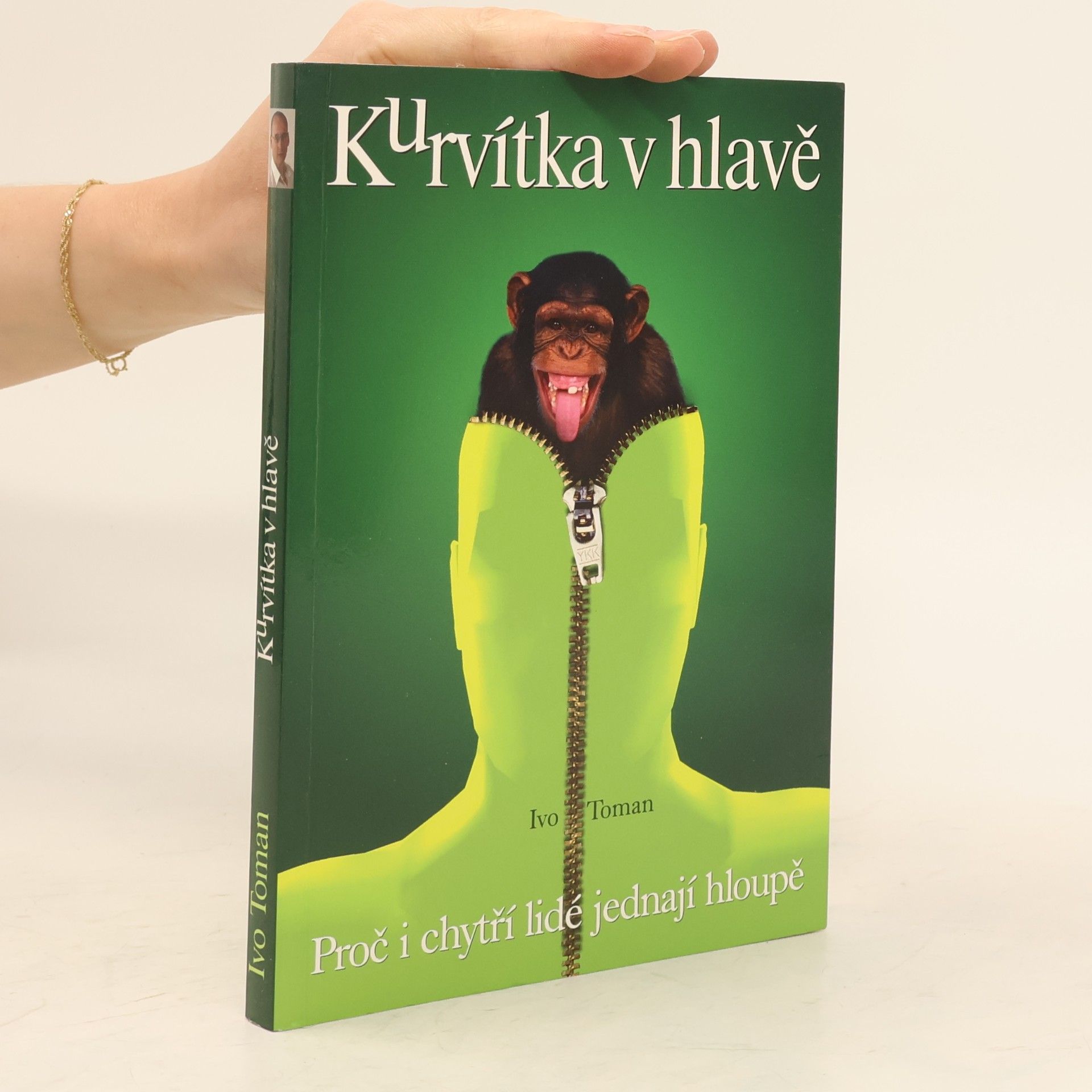 Ivo Toman Kurvítka v hlavě. Proč i chytří lidé jednají hloupě
