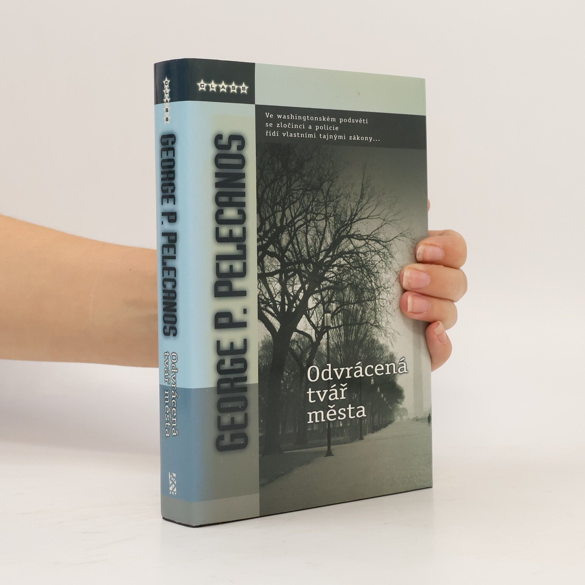 George P. Pelecanos Odvrácená tvář města