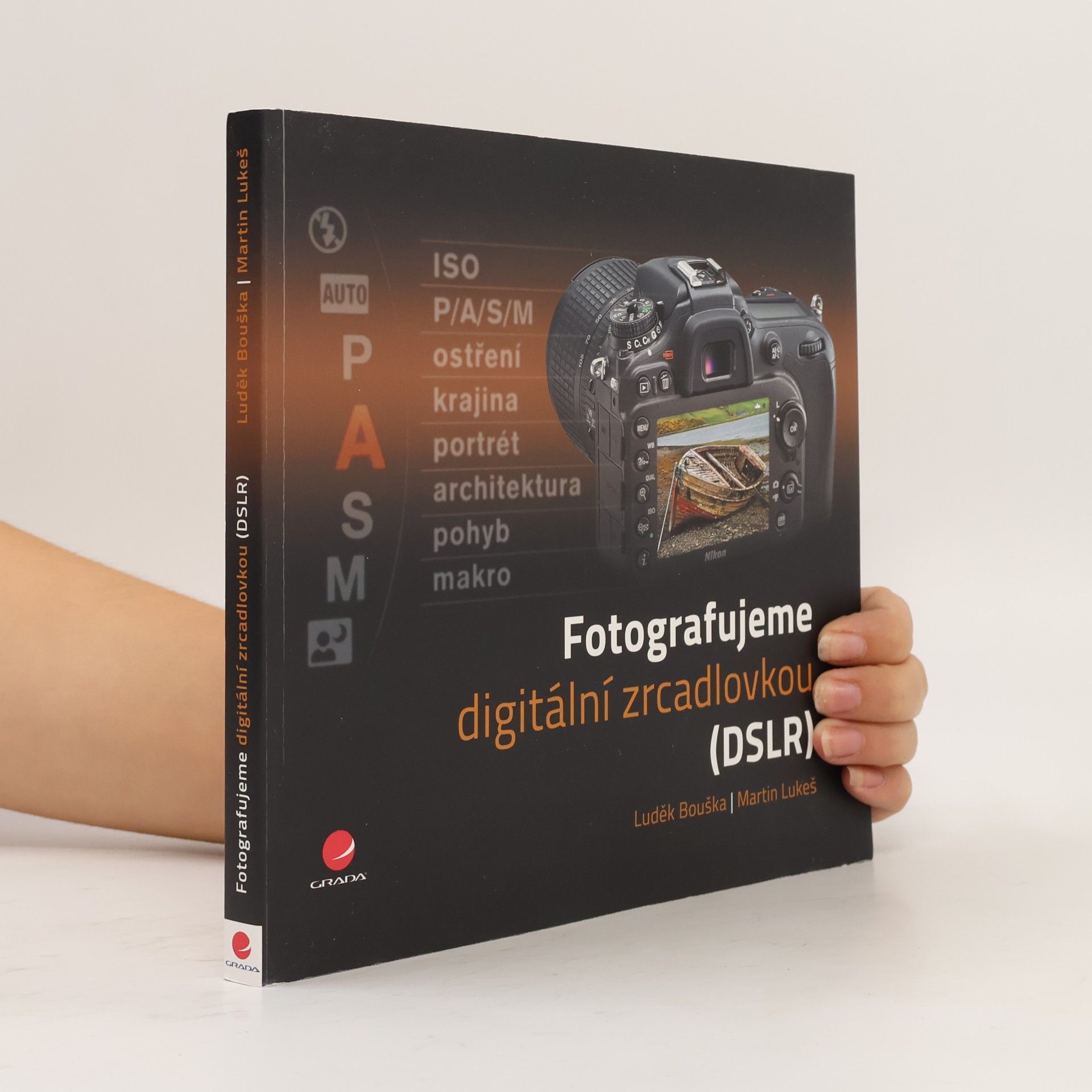 Luděk Bouška Fotografujeme digitální zrdcadlovkou