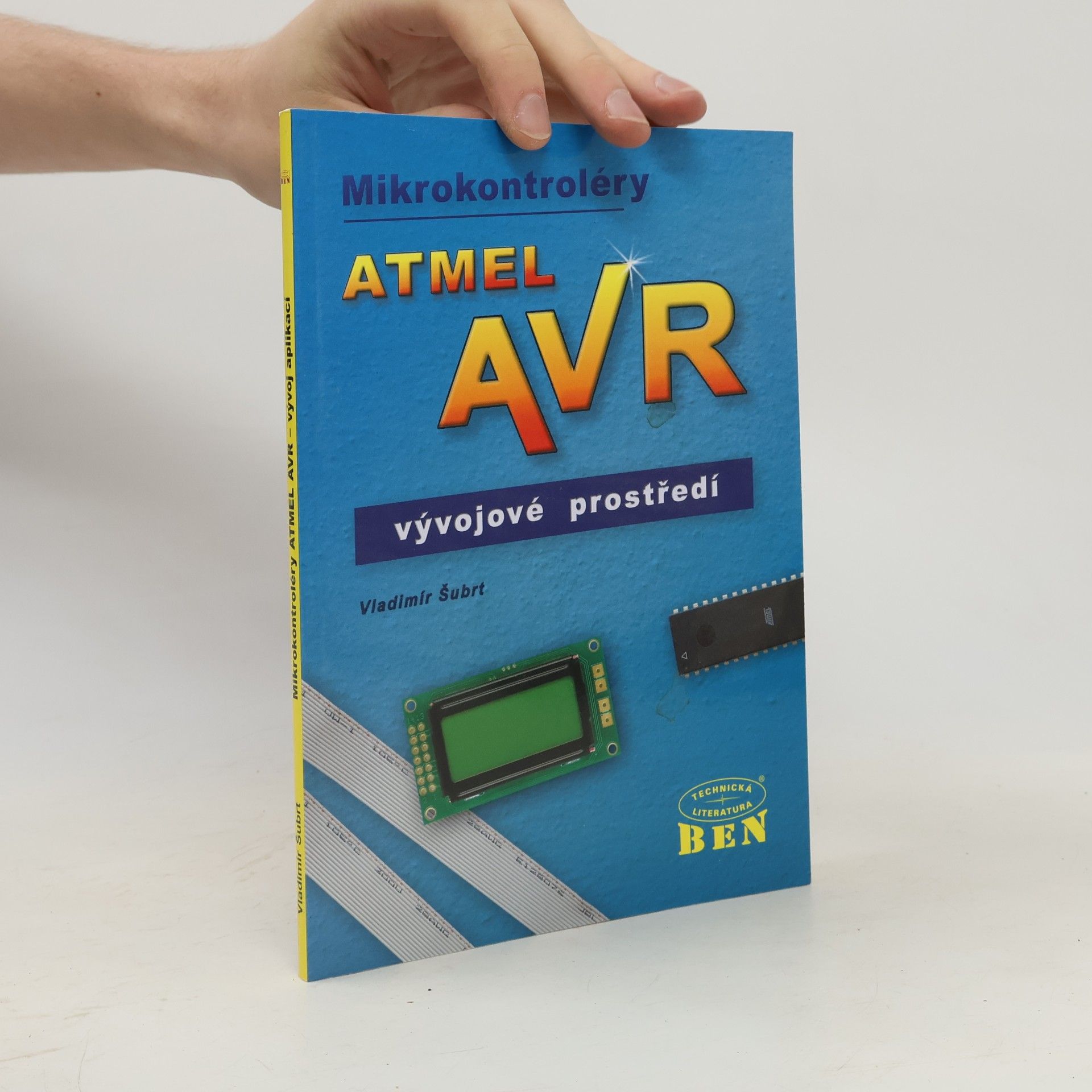 Vladimír Šubrt Mikrokontroléry Atmel AVR - vývojové prostředí