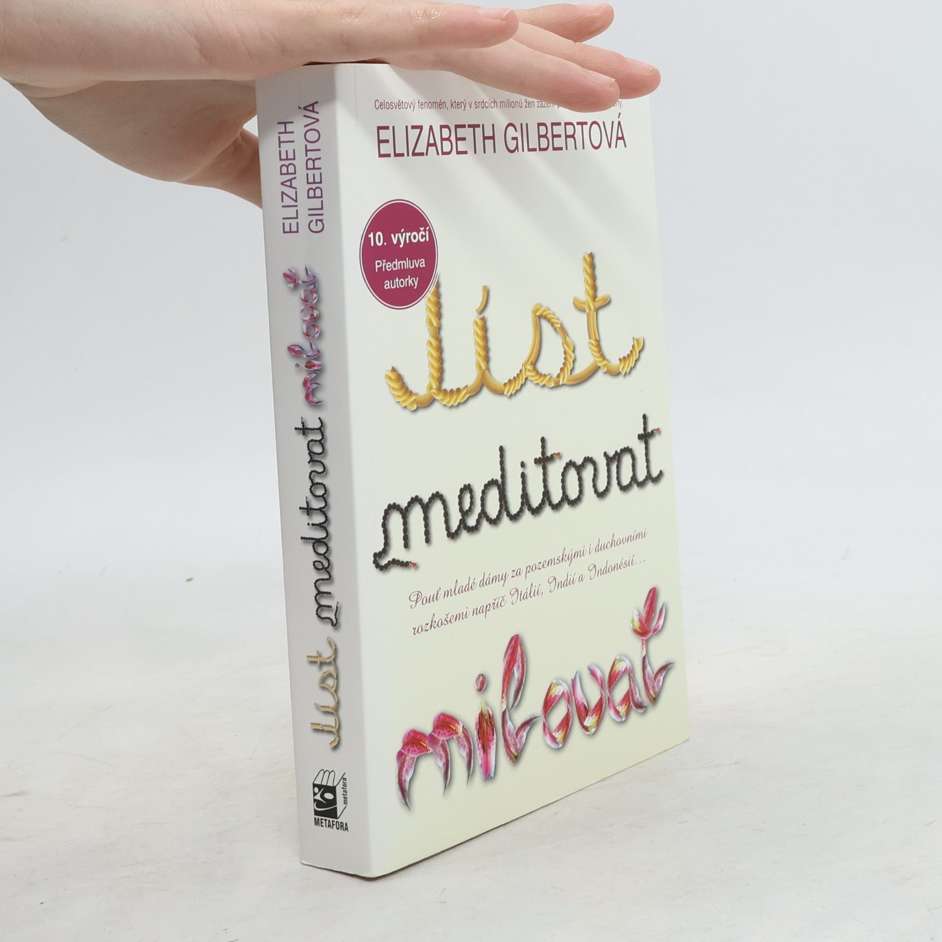 Elizabeth Gilbert Jíst, meditovat, milovat