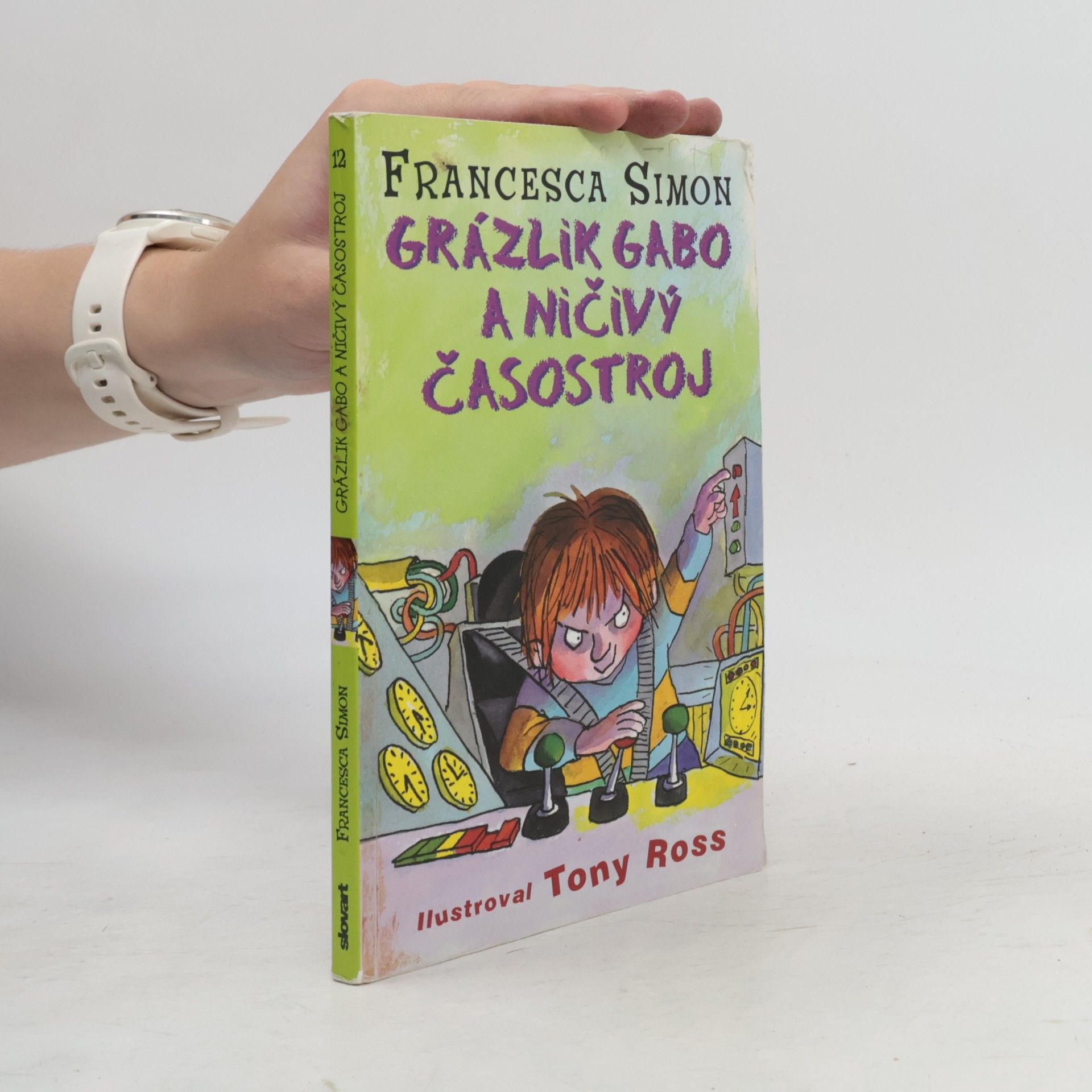 Francesca Simon Grázlik Gabo a ničivý časostroj