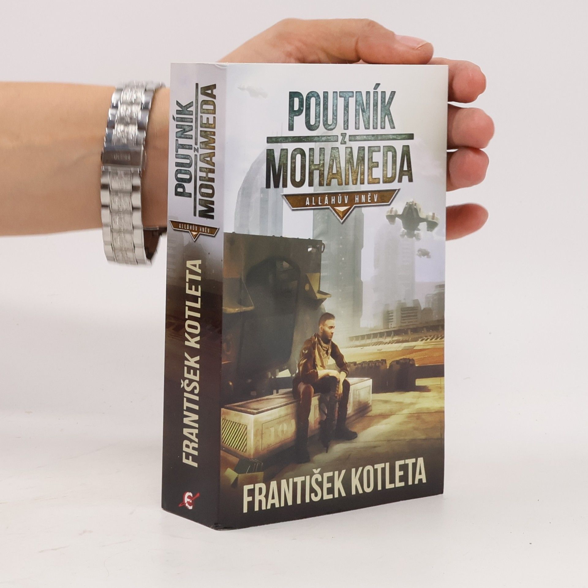 František Kotleta Poutník z Mohameda: Alláhův hněv