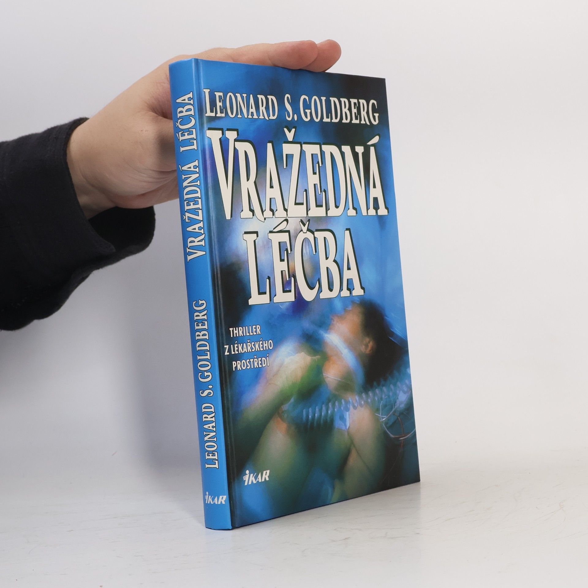 Leonard Stephen Goldberg Vražedná léčba