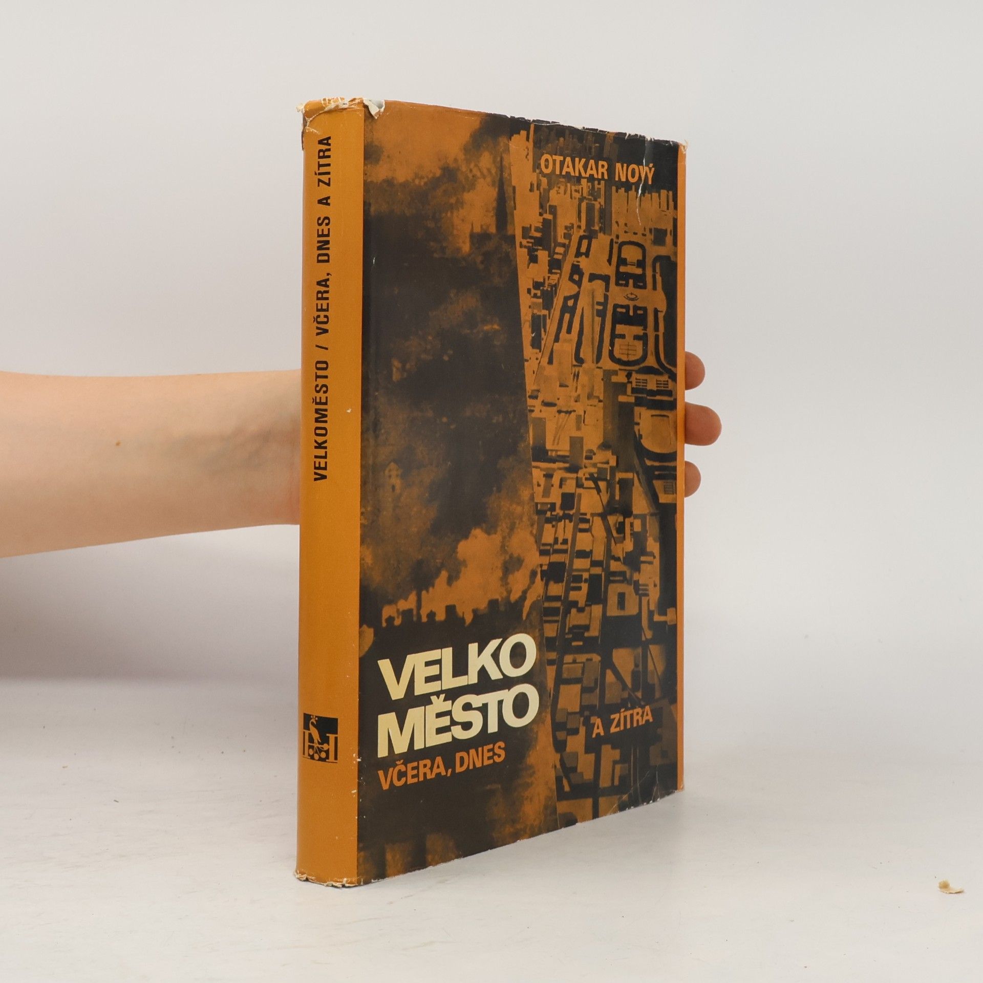Otakar Nový Velkoměsto včera, dnes a zítra