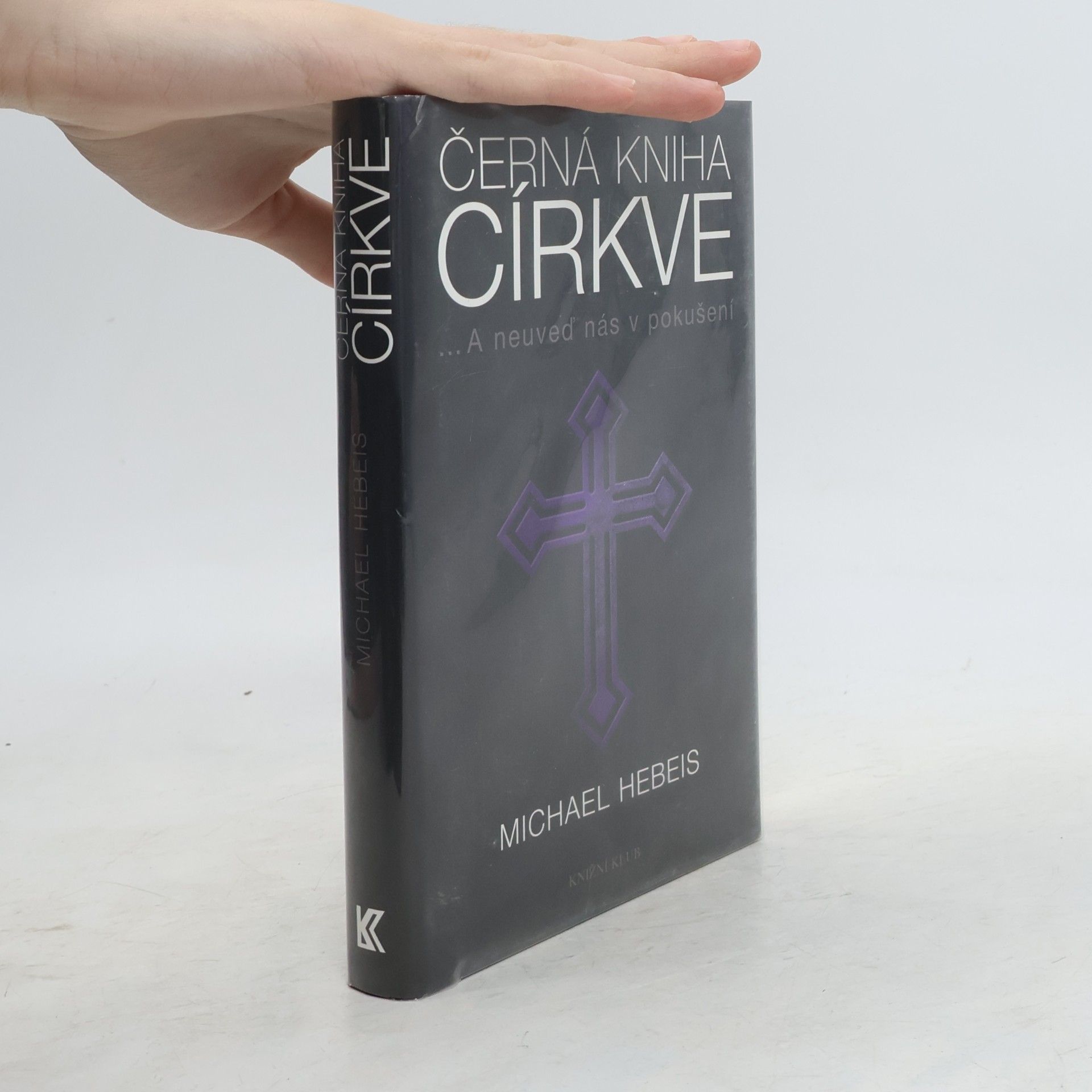 Michael Hebeis Černá kniha církve : a neuveď nás v pokušení