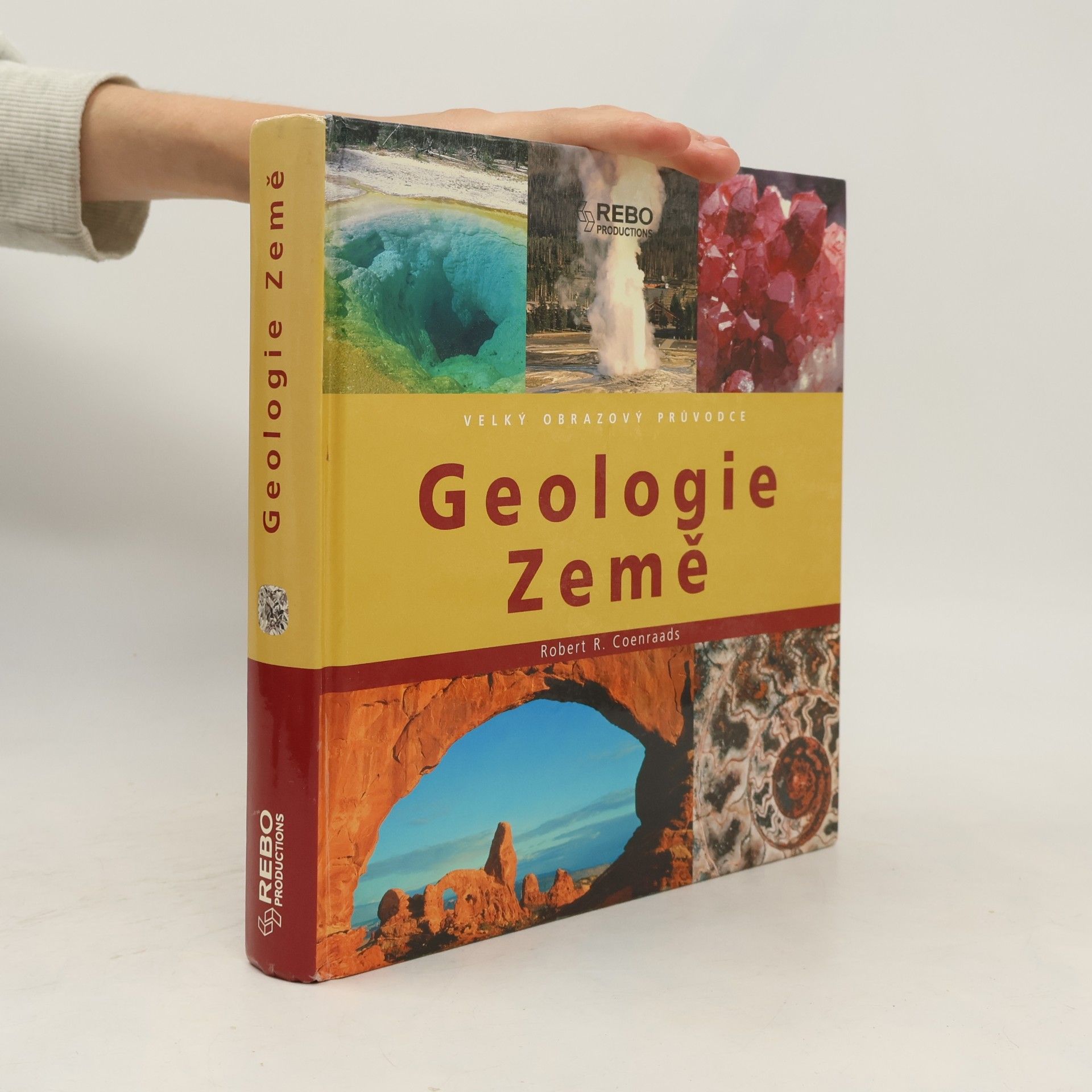 Robert Raymond Coenraads Geologie Země: velký obrazový průvodce