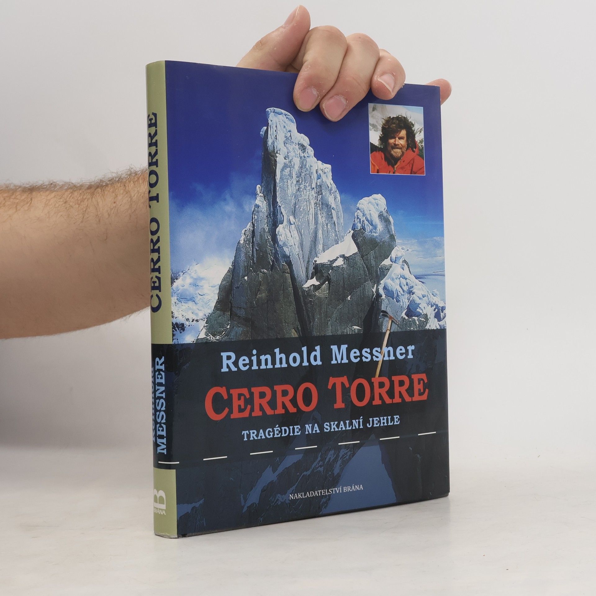 Reinhold Messner Cerro Torre. Tragédie na skalní jehle.