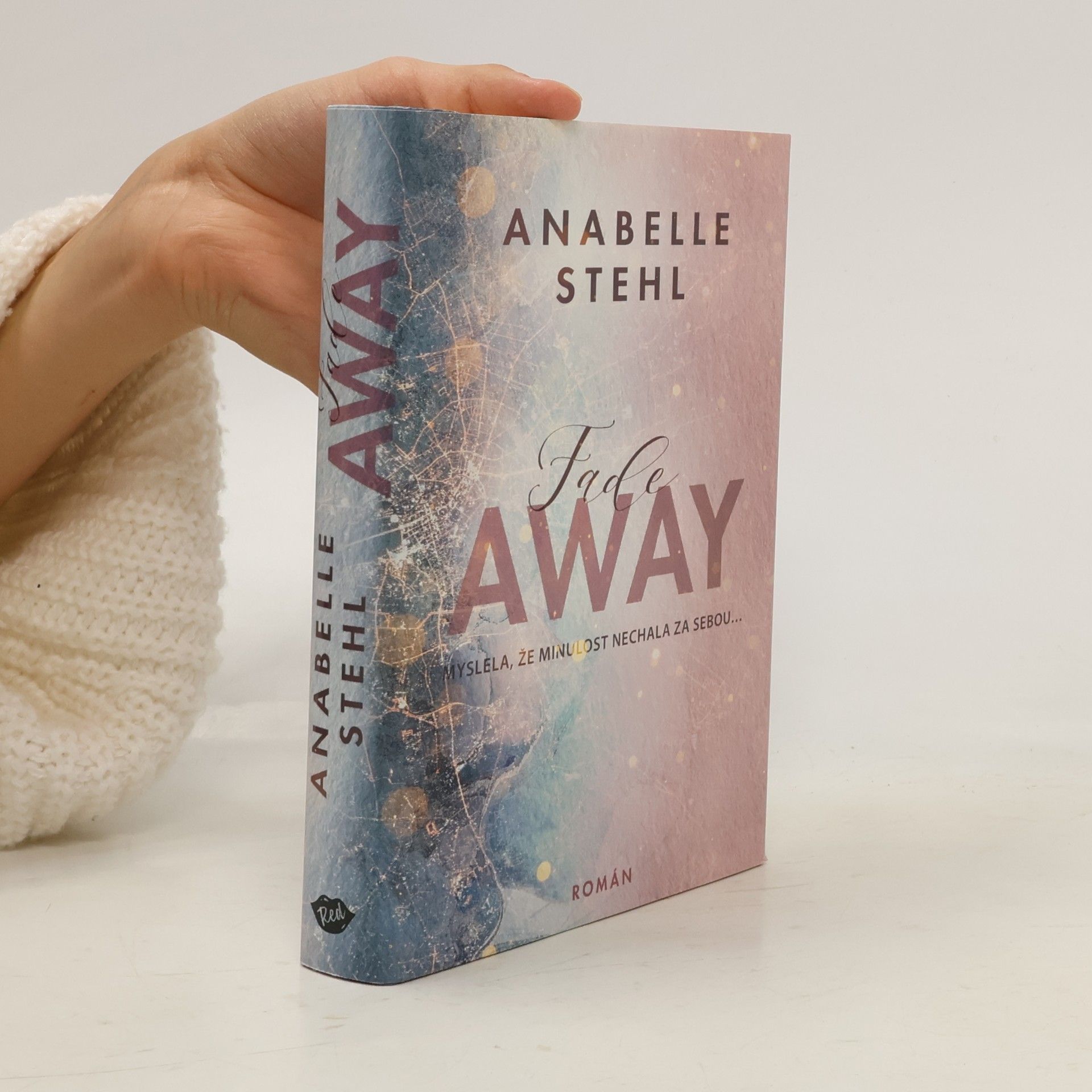 Anabelle Stehl FadeAway: doufá, že minulost nechala za sebou...