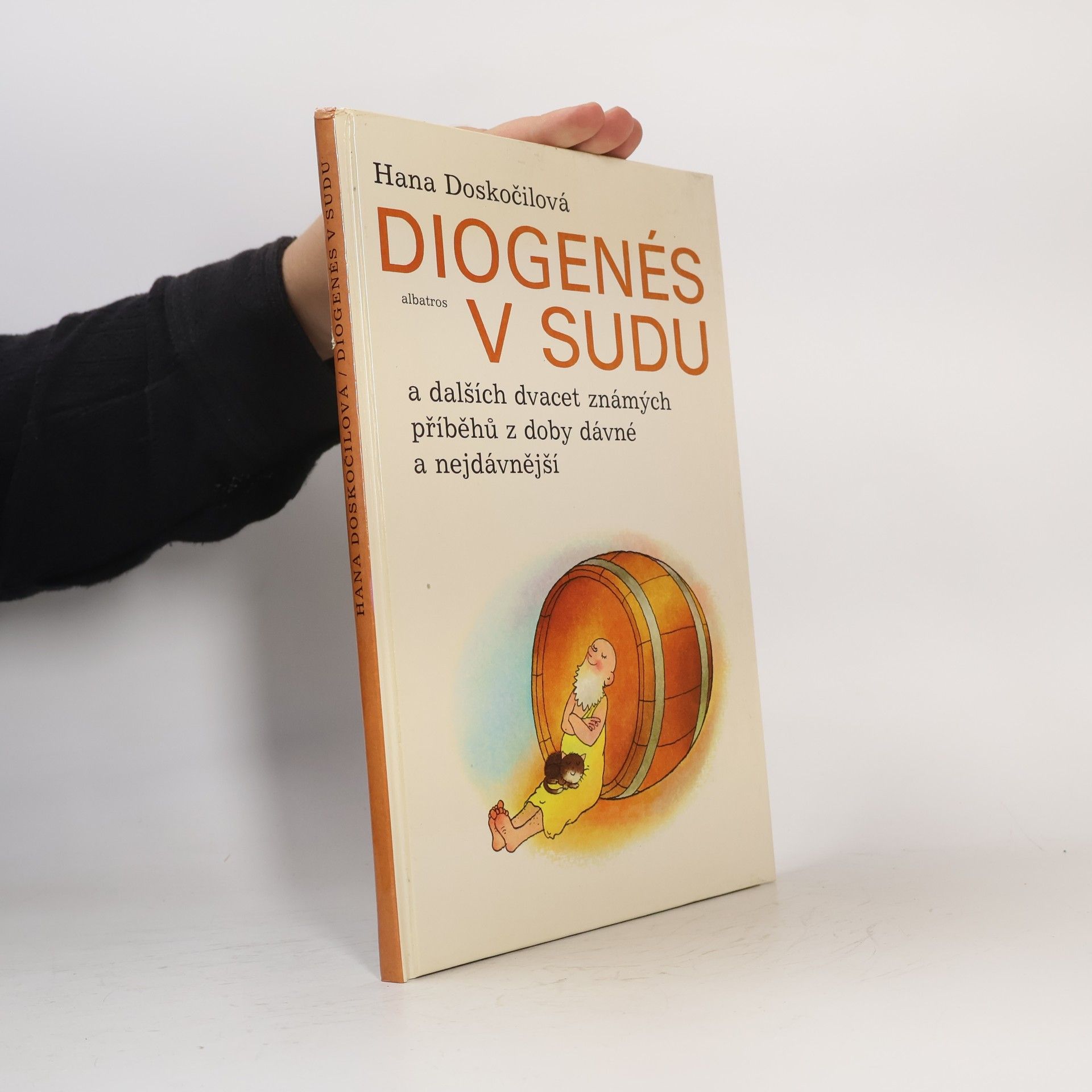 Hana Doskočilová Diogenés v sudu a dalších dvacet známých příběhů z doby dávné a nejdávnější