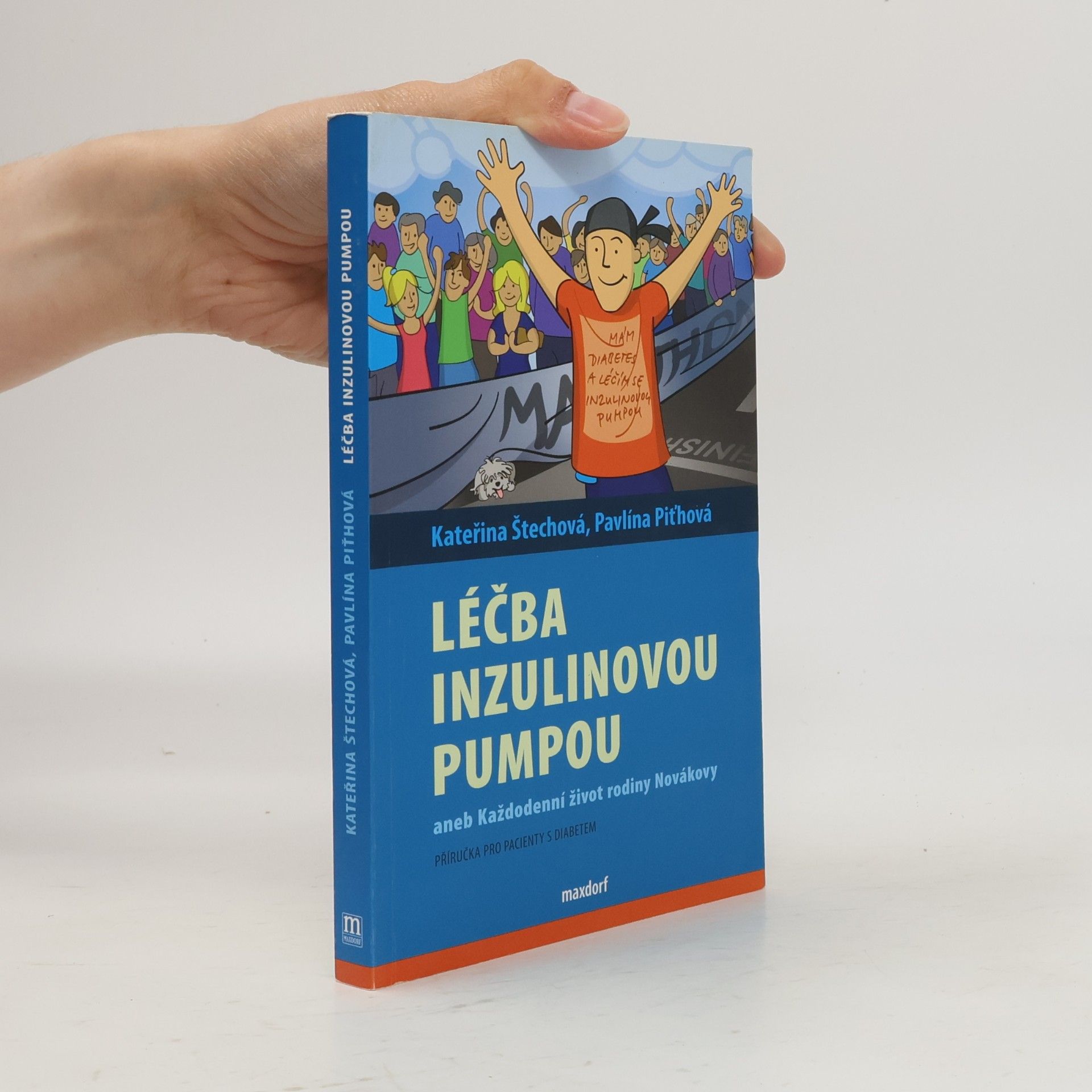 Kateřina Štechová Léčba inzulinovou pumpou, aneb, Každodenní život rodiny Novákovy