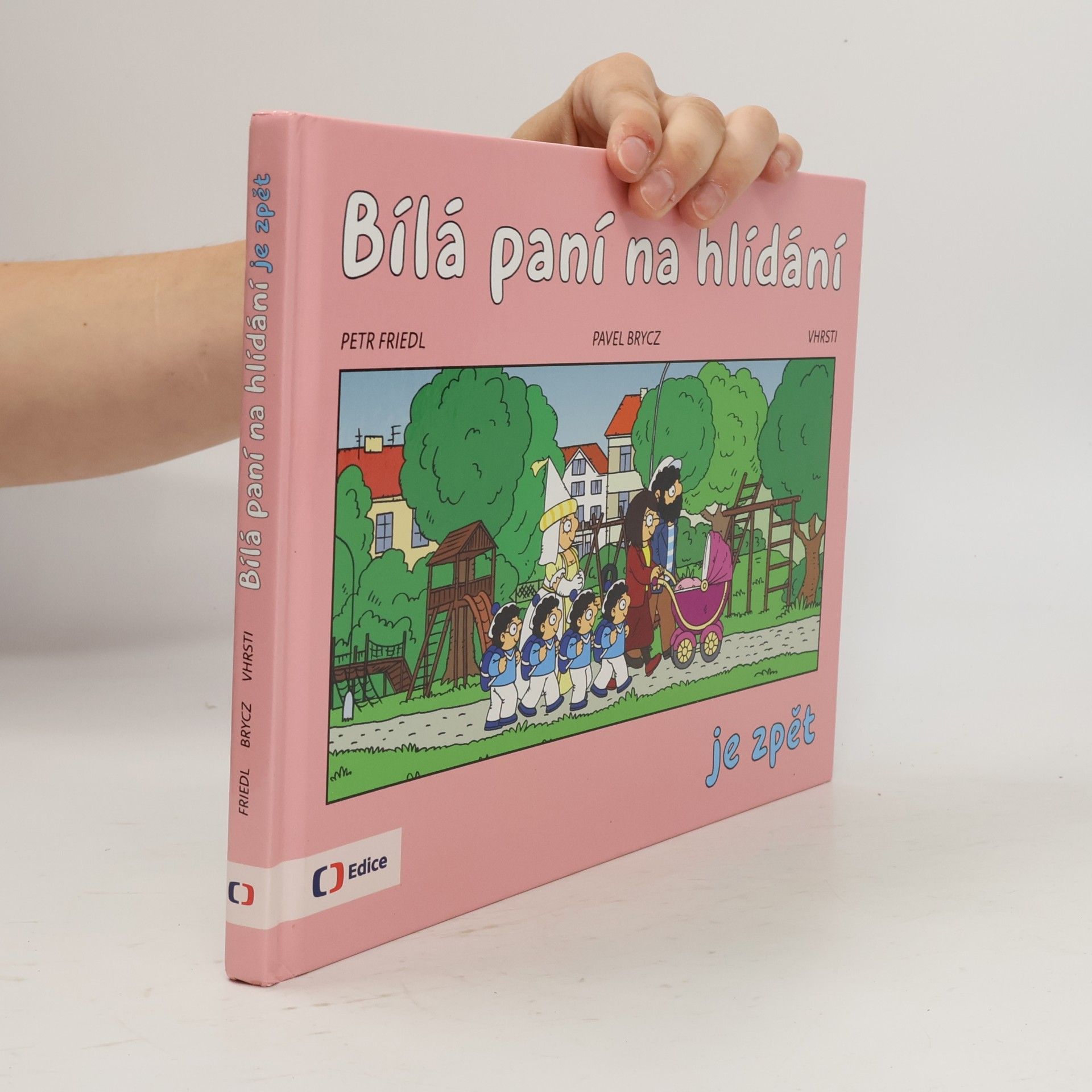 Petr Friedl Bílá paní na hlídání je zpět