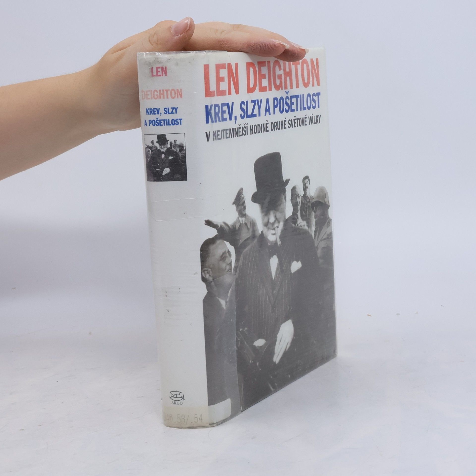 Len Deighton Krev, slzy a pošetilost: V nejtemnější hodině druhé světové války